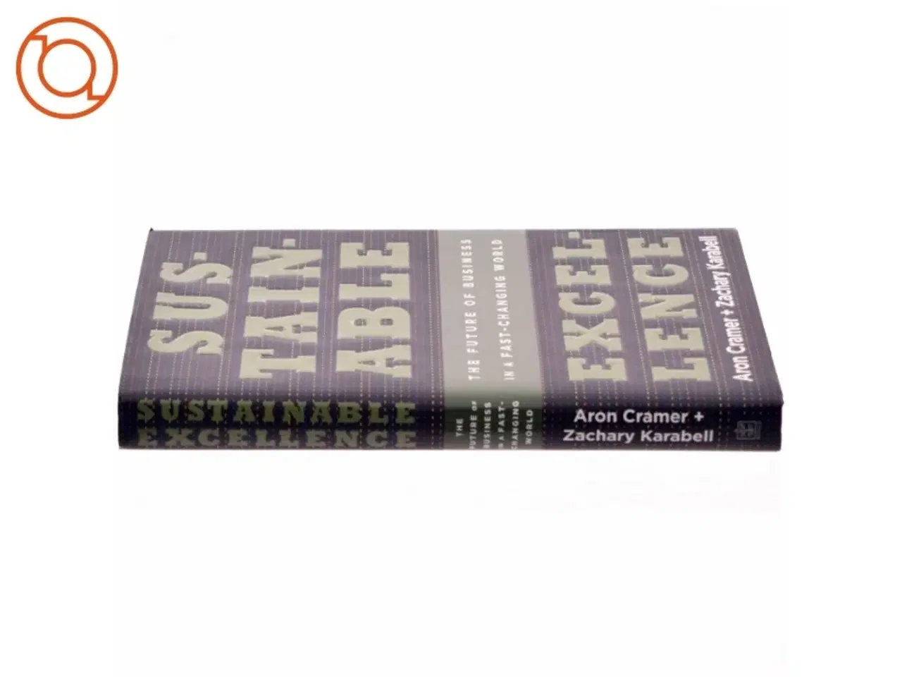 Billede 2 - Sustainable excellence: The Future of Business in a Fast-Changing World by Aron Cramer