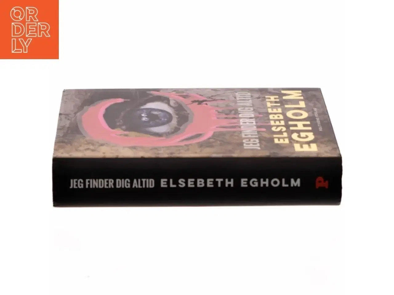 Billede 2 - &#39;Jeg Finder Dig Altid&#39; af Elsebeth Egholm (bog) fra Politikens Forlag