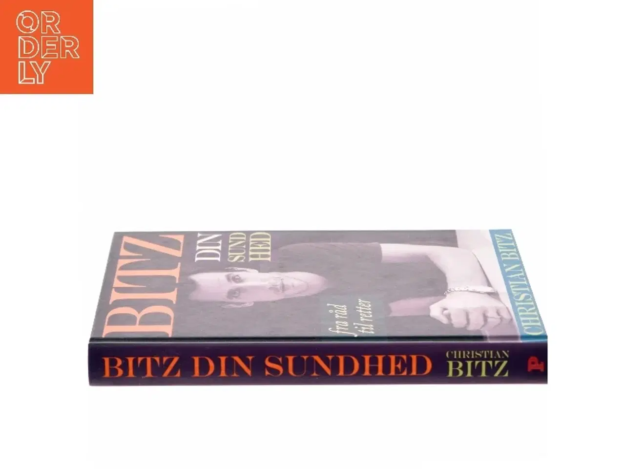 Billede 2 - Bitz din sundhed : fra råd til retter af Christian Bitz (Bog)