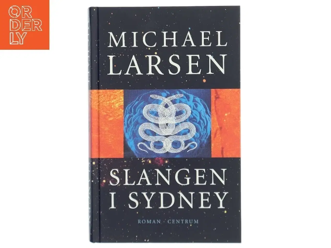 Billede 1 - Slangen i Sydney : roman af Michael Larsen (f. 1961) (Bog)