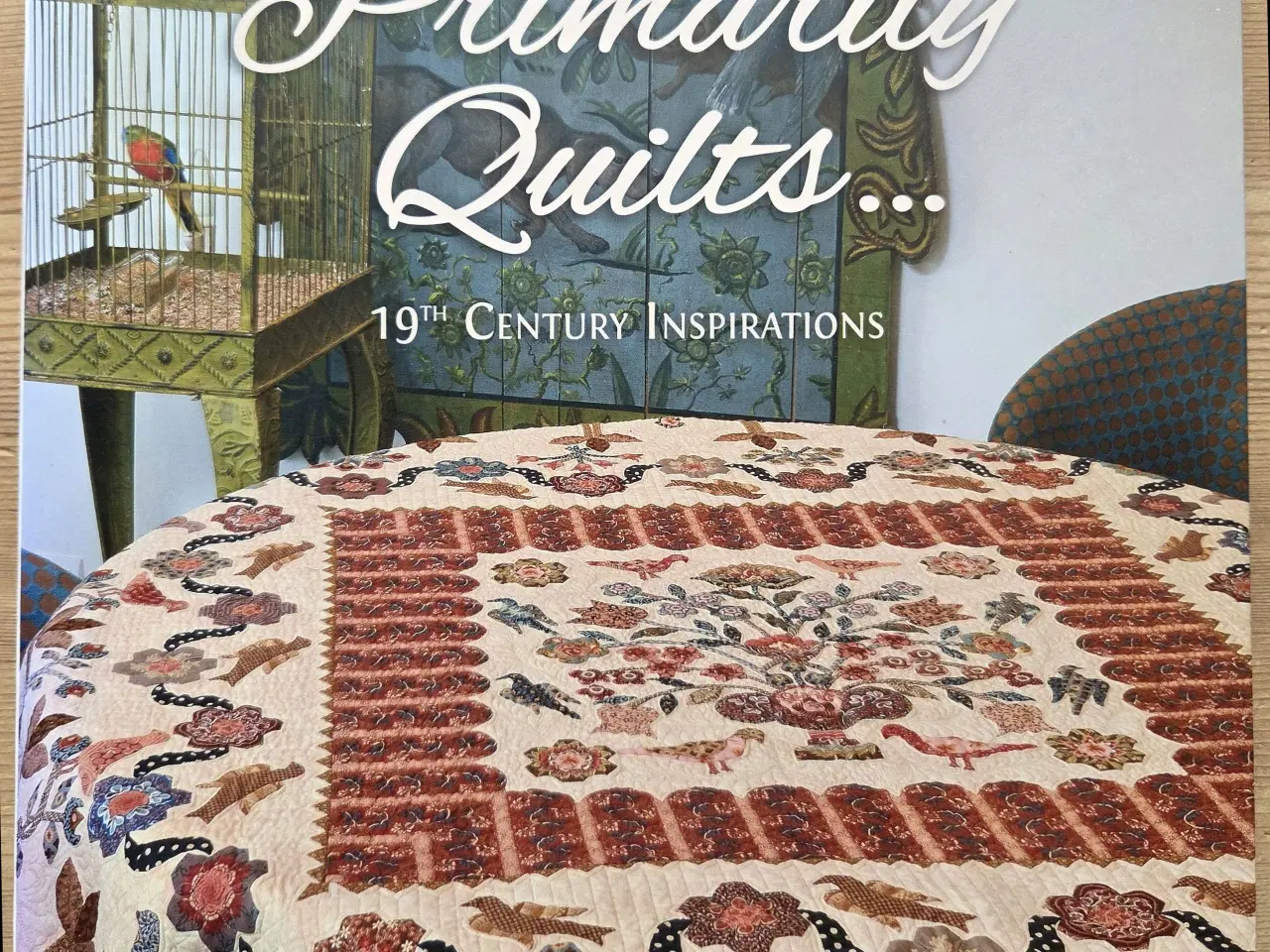 Billede 1 - Primarily Quilts – 19th Century Inspirations 