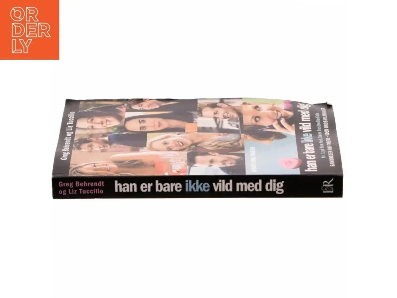 Billede 2 - Han er bare ikke vild med dig : sandheden om fyrene - uden undskyldninger (Bog)