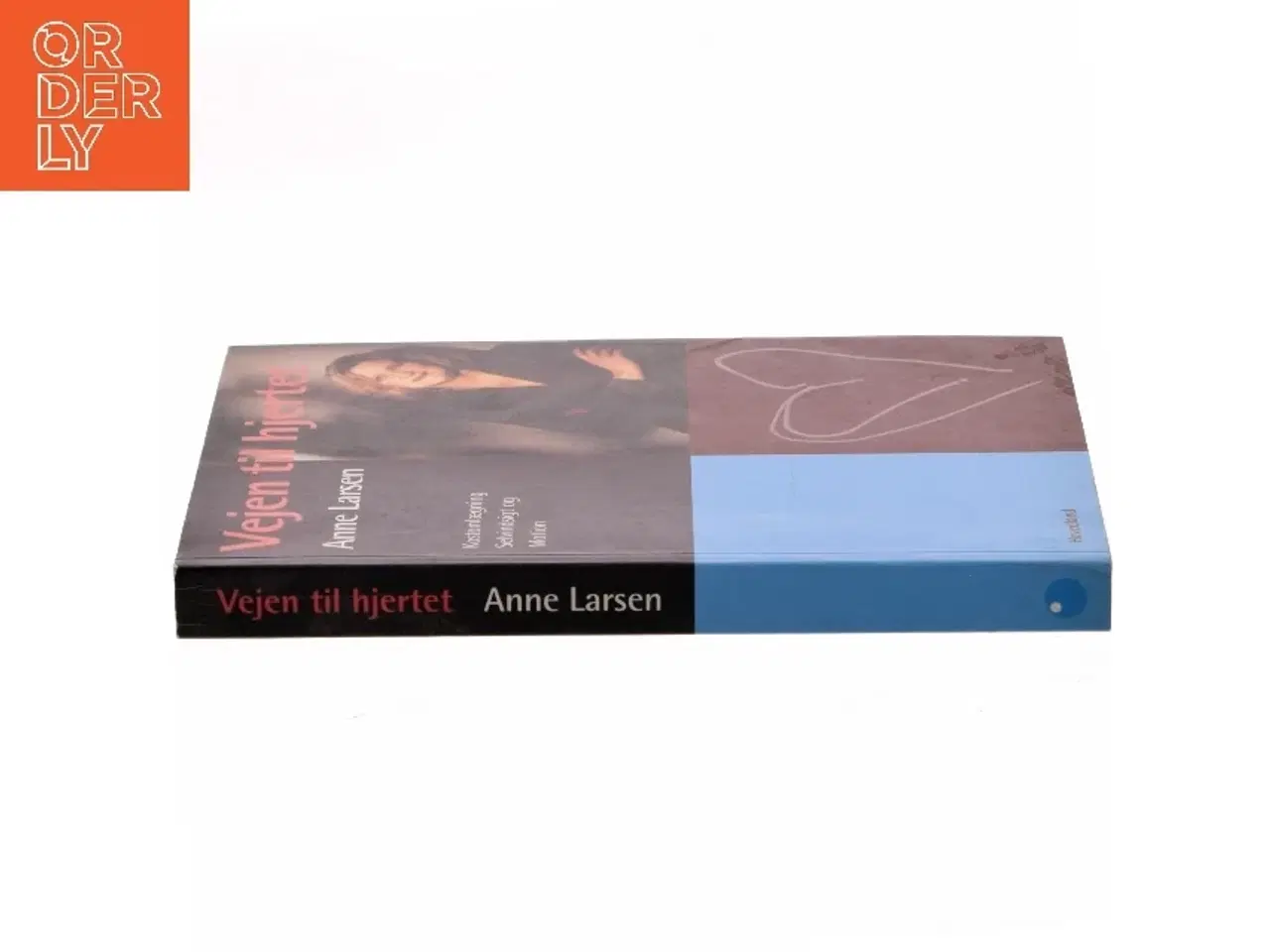 Billede 2 - Vejen til hjertet : kostomlægning, selvindsigt og motion af Anne Larsen (f. 1953) (Bog)