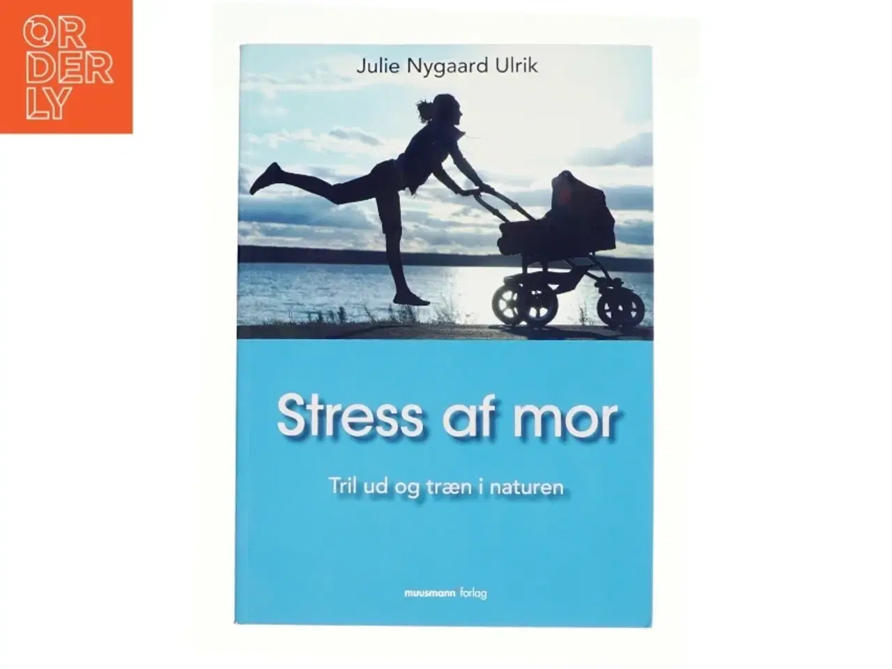 Billede 1 - Stress af mor - Tril ud og træn i naturen