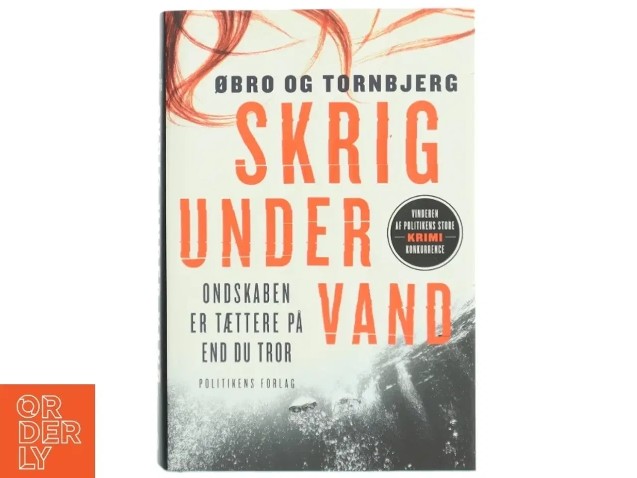 Billede 1 - Skønlitterær bog - &#39;Skrig under vand&#39; af Øbro & Tornbjerg fra Politikens Forlag