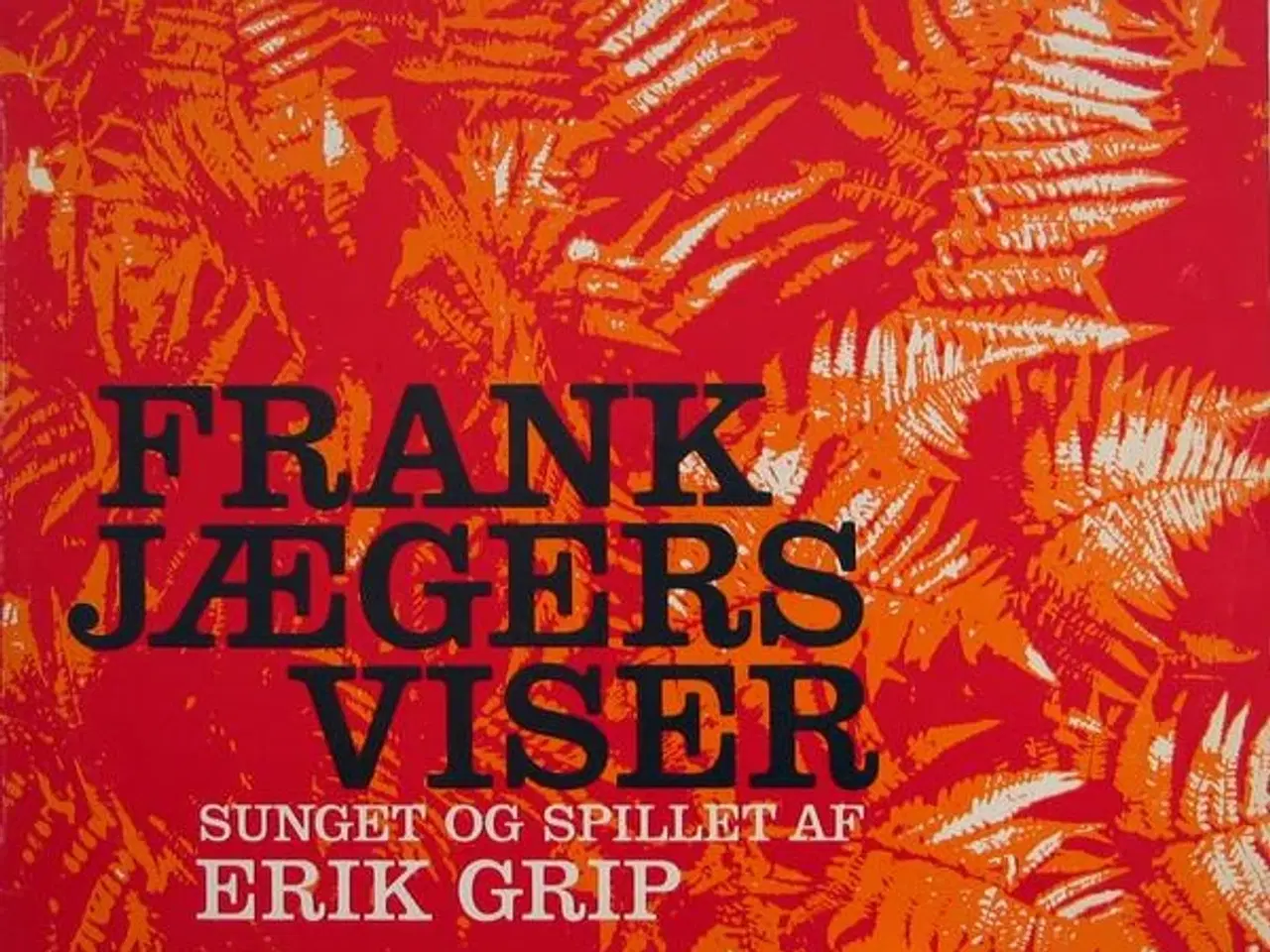 Billede 1 - Erik Grip: Frank Jægers Viser - vinyl LP