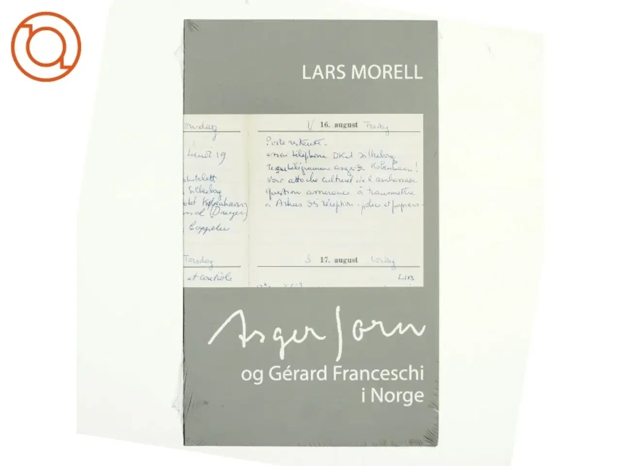 Billede 1 - Asger Jorn og Gérard Franceschi i Norge af Lars Morell