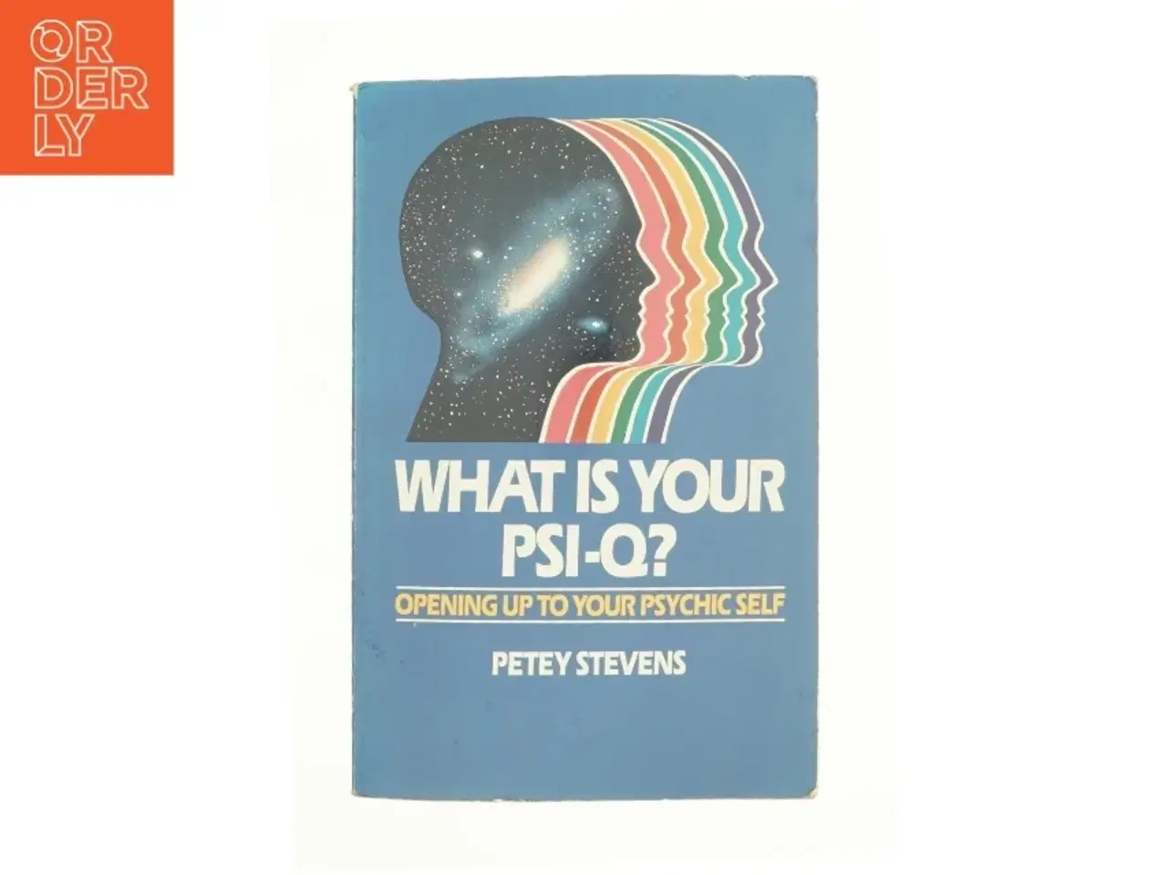 Billede 1 - What Is Your PSI-Q?: Opening up to Your Psychic Self af Petey Stevens (Bog)
