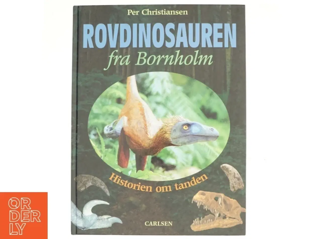 Billede 1 - Rovdinosauren fra Bornholm : historien om tanden af Per Christiansen (f. 1968-12-16) (Bog)