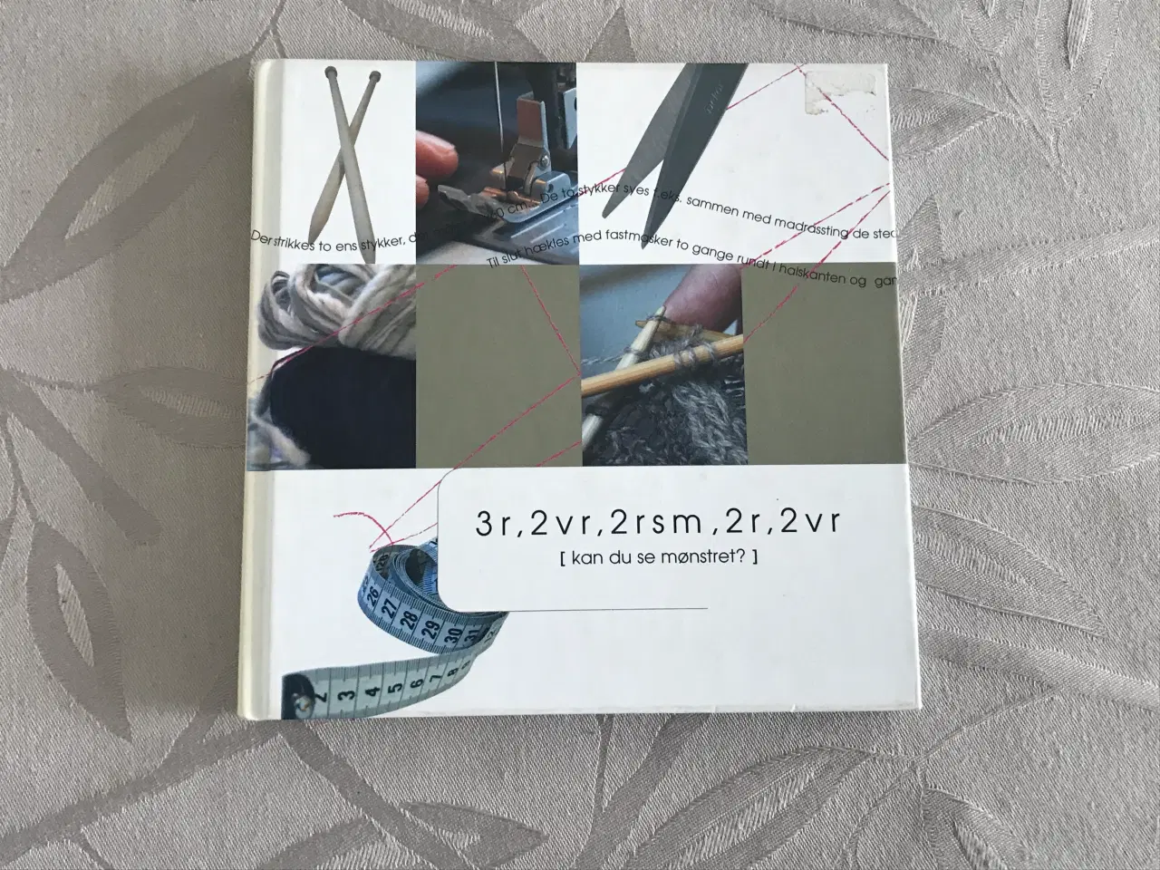 Billede 1 - 3r, 2vr, 2rsm, 2r, 2vr (kan du se mønstret?)