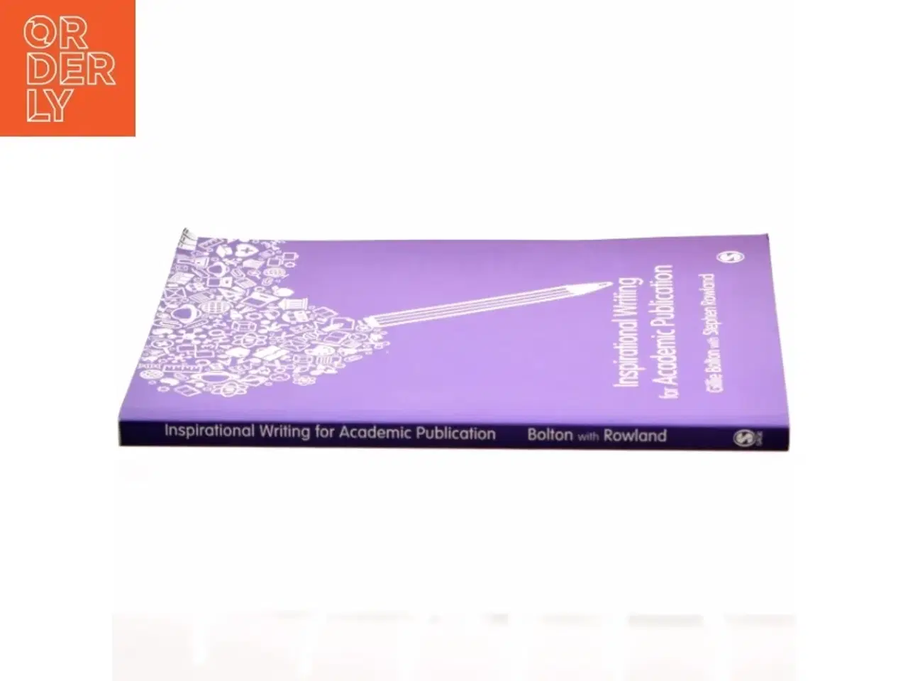 Billede 2 - Inspirational Writing for Academic Publication af Gillie Bolton, Stephen Rowland (Bog)