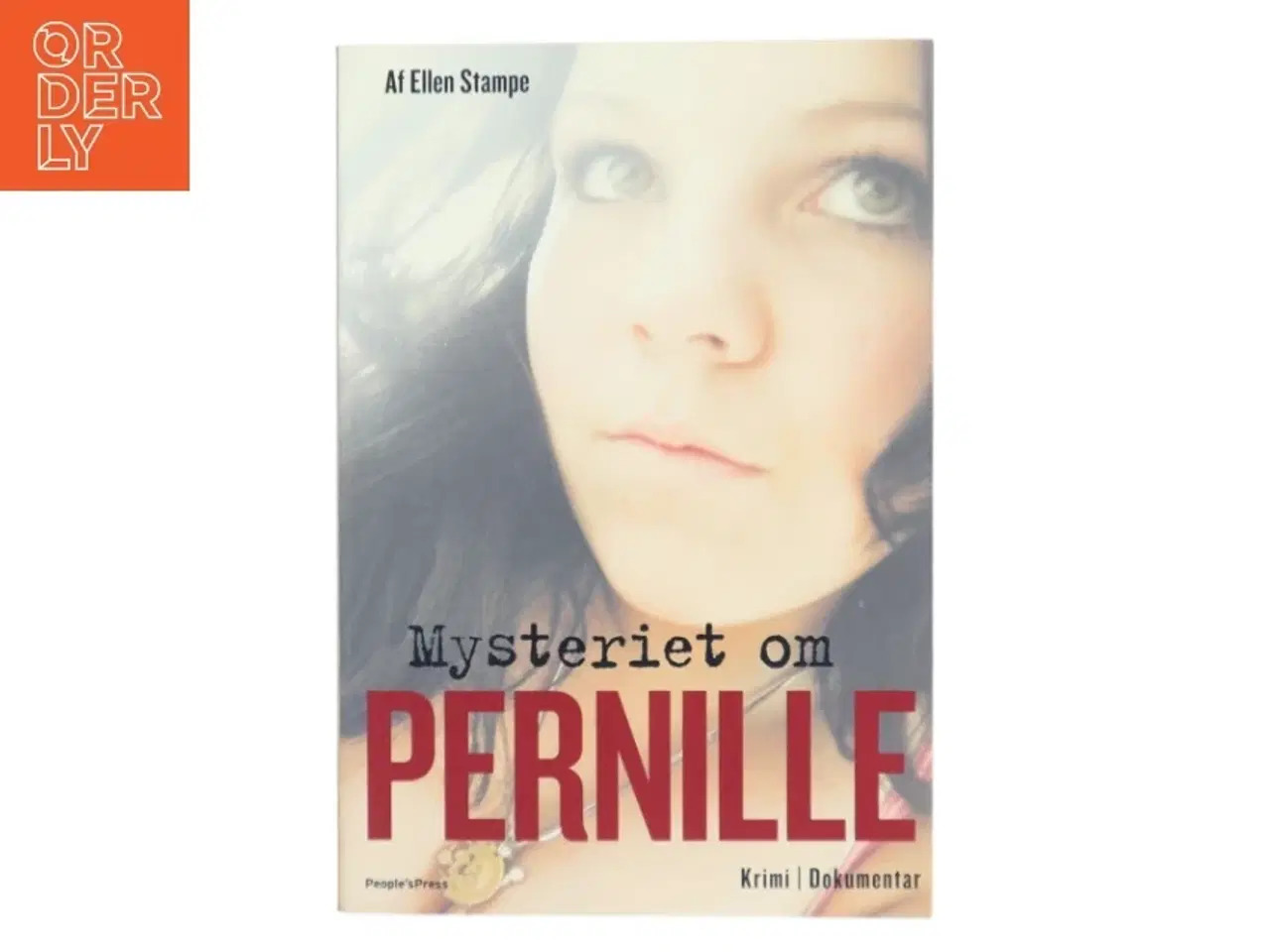 Billede 1 - Mysteriet om Pernille : krimi-dokumentar af Ellen Stampe (Bog)