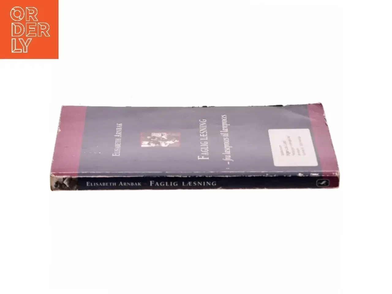 Billede 2 - Faglig læsning : fra læseproces til læreproces af Elisabeth Arnbak (Bog)