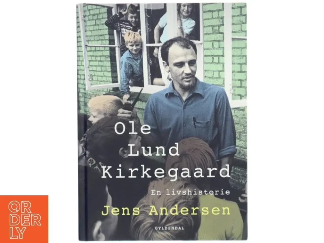 Billede 1 - Ole Lund Kirkegaard : en livshistorie af Jens Andersen (Bog)