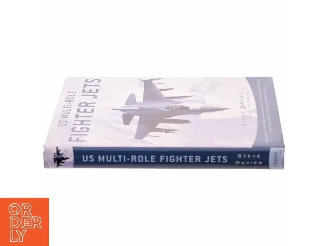 Billede 2 - US Multi-Role Fighter Jets af Steve Davies (Bog)