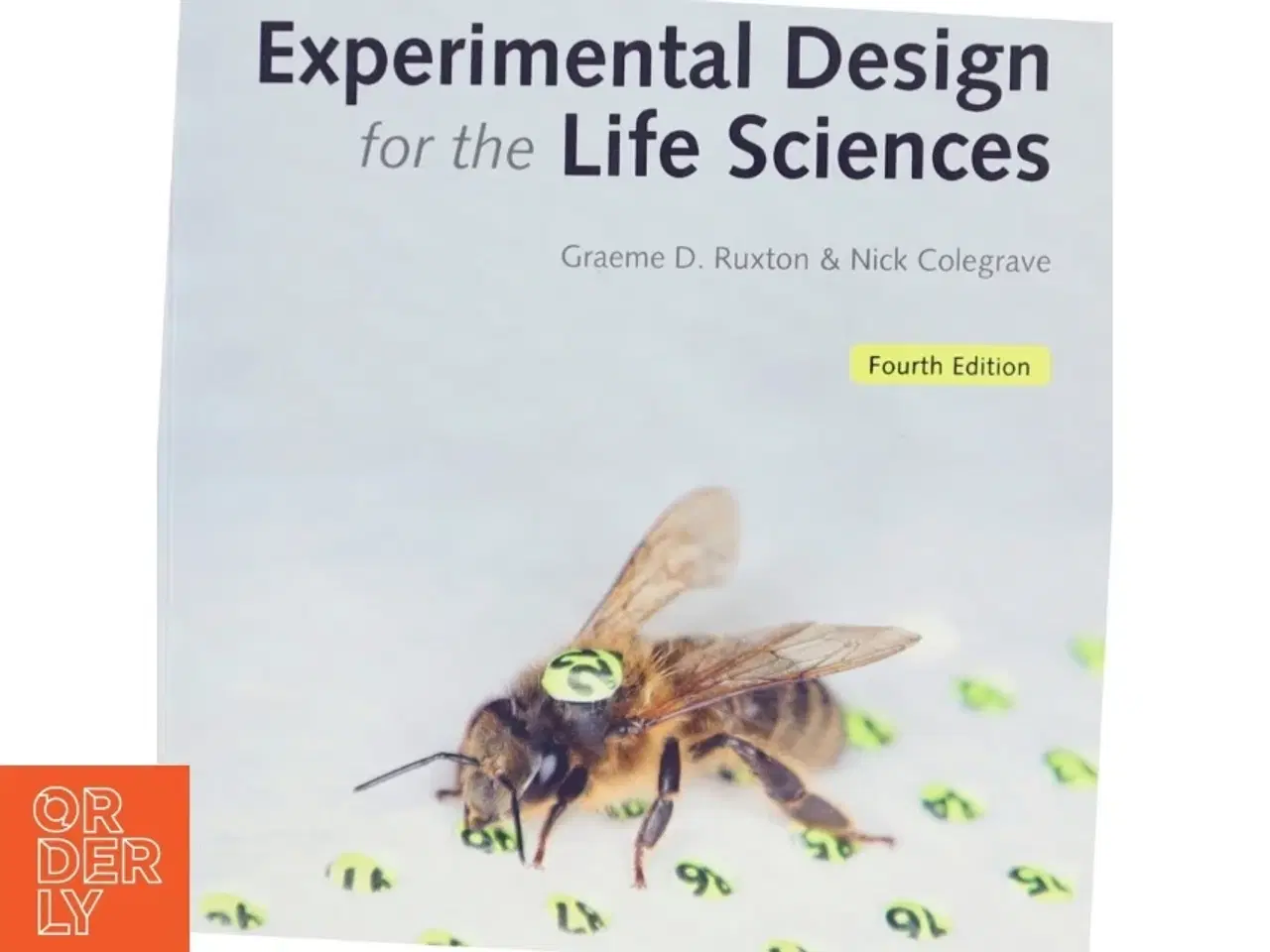 Billede 1 - Experimental design for the life sciences / Graeme D. Ruxton & Nick Colegrave af Graeme D. Ruxton (Bog)