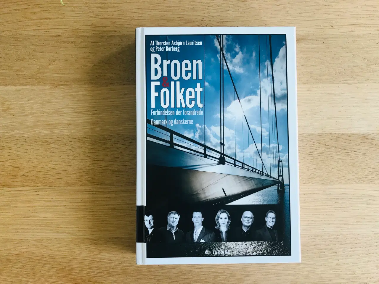 Billede 1 - Broen & Folket  - Forbindelsen der forandrede DK .