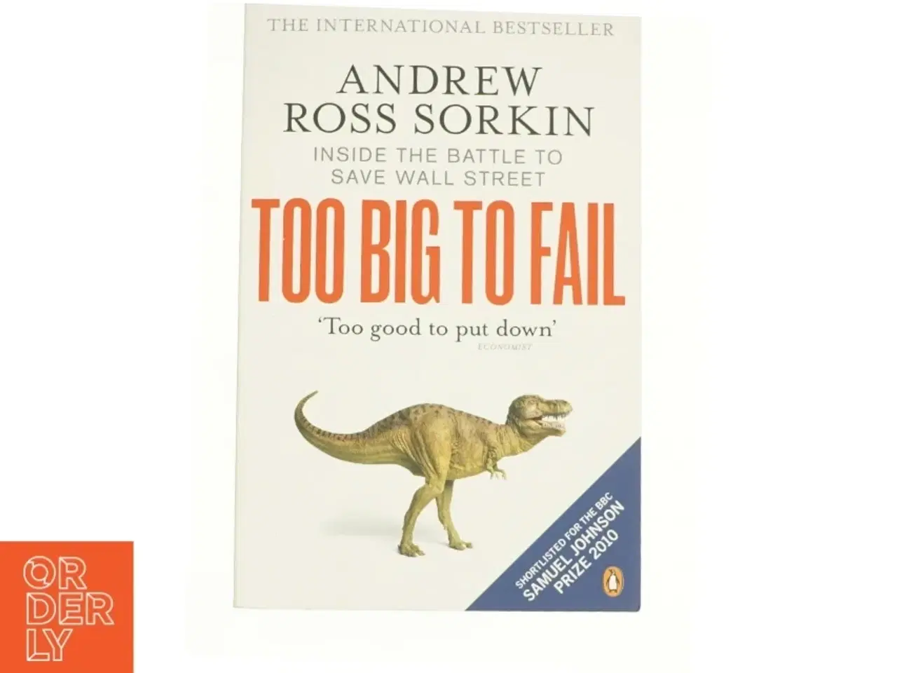 Billede 1 - Too Big to Fail : Inside the Battle to Save Wall Street by Andrew Ross Sorkin af Andrew Ross Sorkin (Bog)