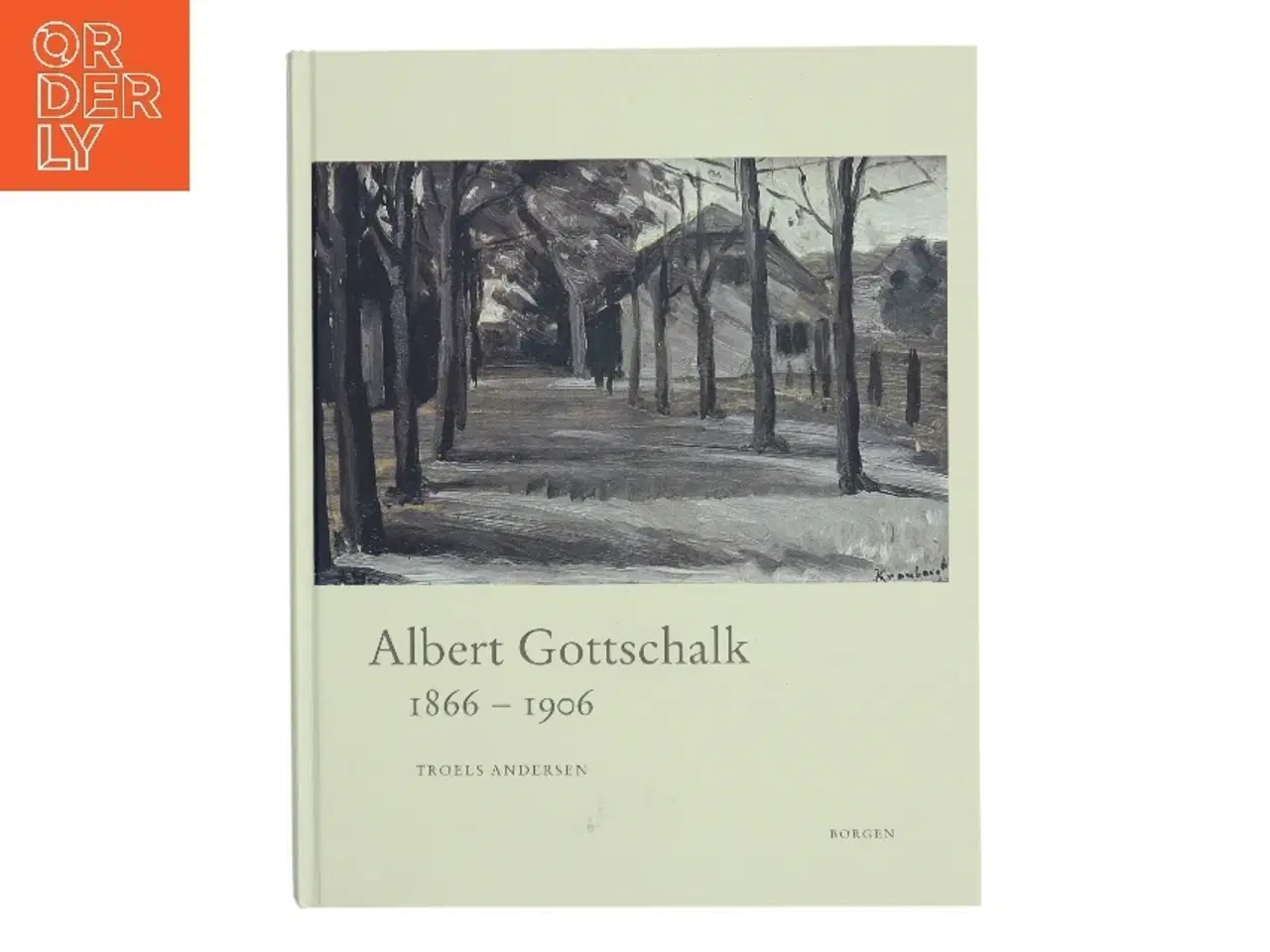 Billede 1 - Albert Gottschalk 1866 - 1906 af Troels Andersen (Bog)
