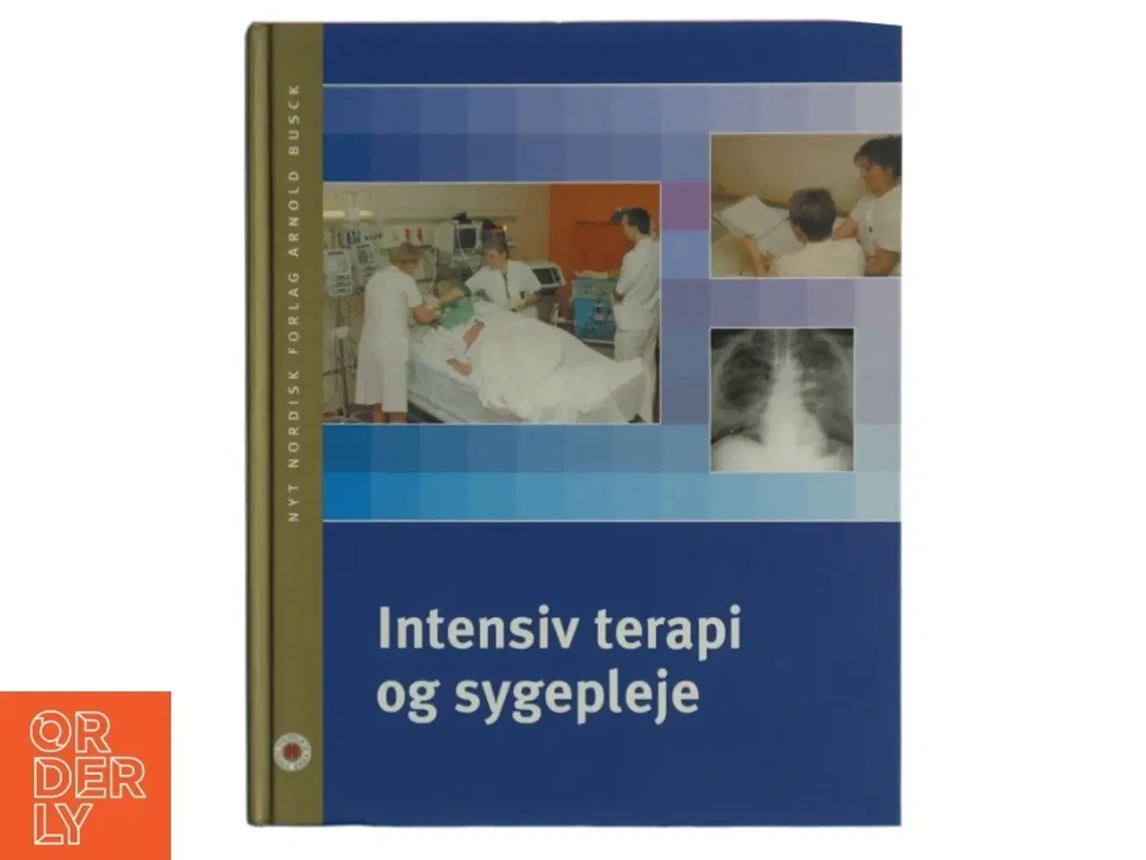 Billede 1 - Intensiv terapi og sygepleje af Jan Bonde (Bog)