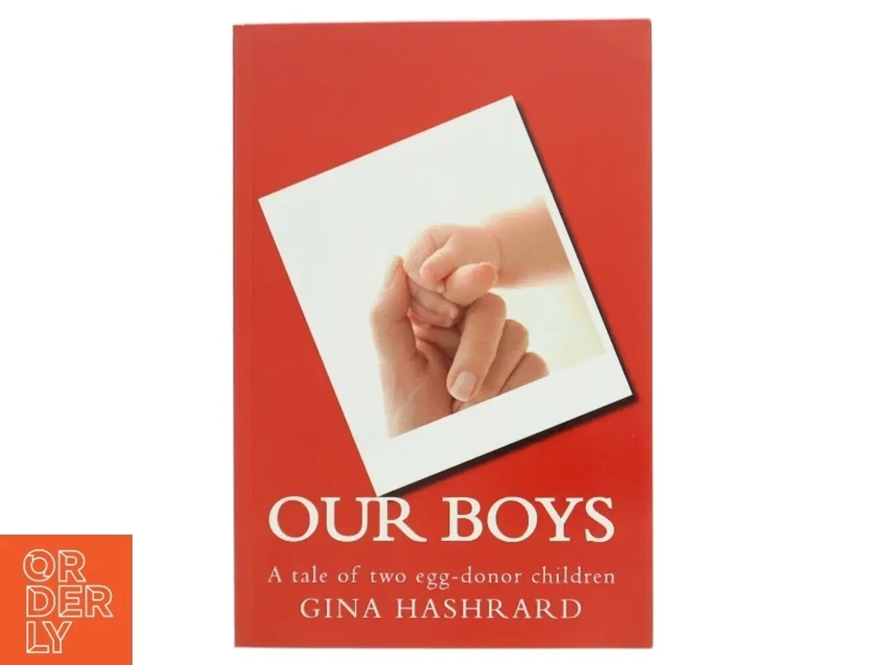 Billede 1 - Biografi, &#39;OUR BOYS: A tale of two egg-donor children&#39;