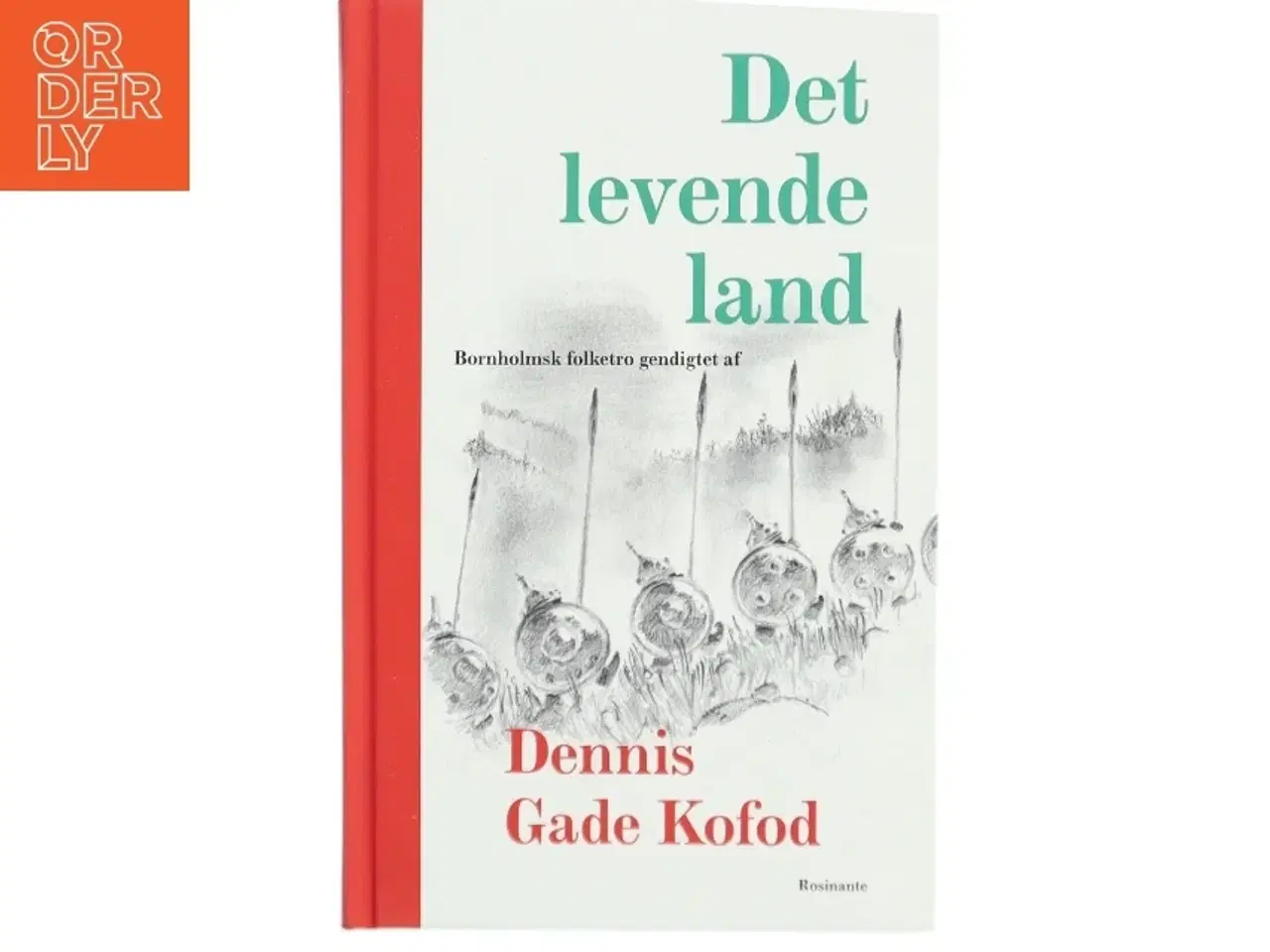 Billede 1 - Det levende land : bornholmsk folketro af Dennis Gade Kofod (Bog)