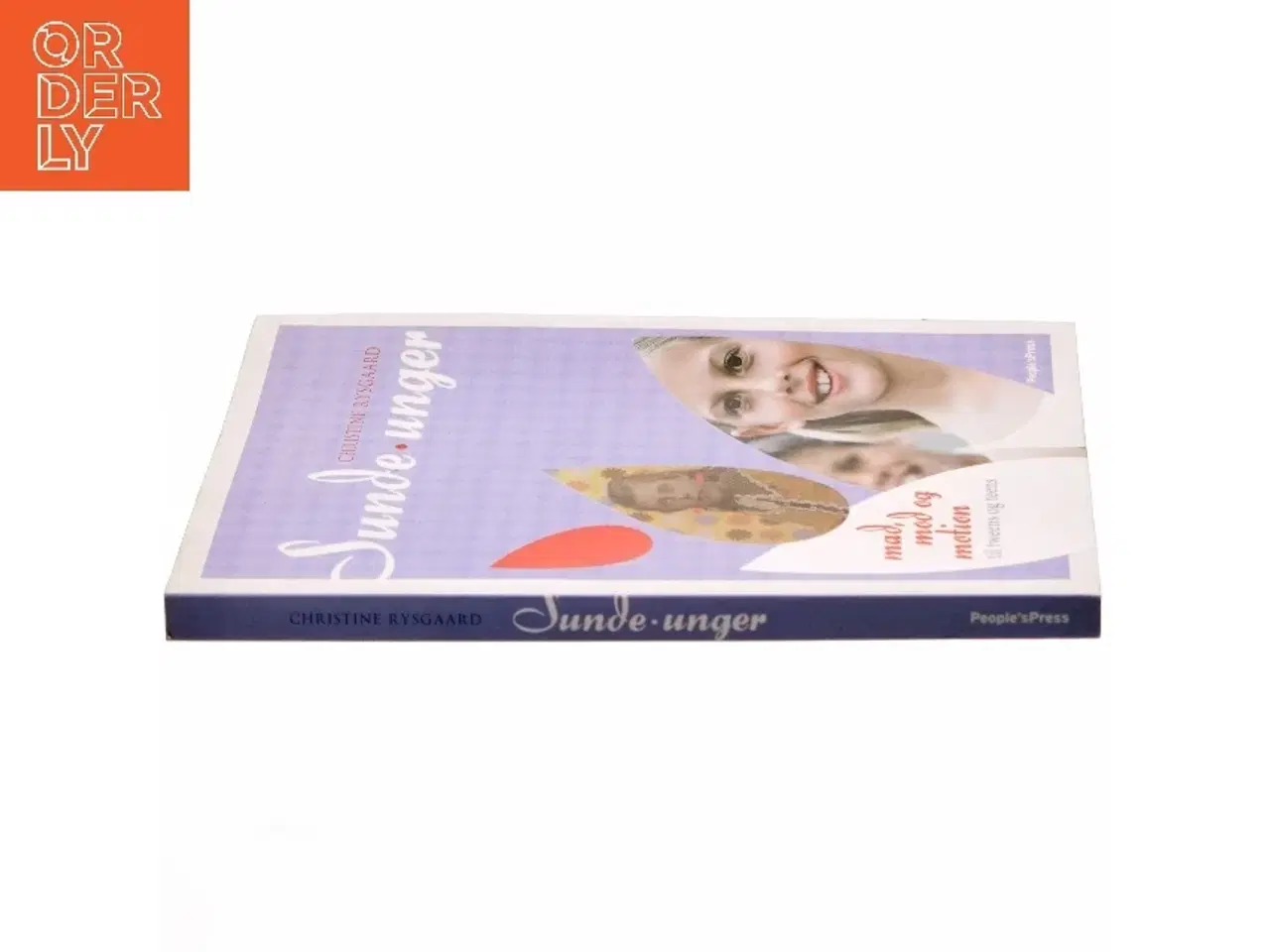 Billede 2 - Sunde unger : mad, mod og motion til tweens og teens af Christine Rysgaard (Bog)