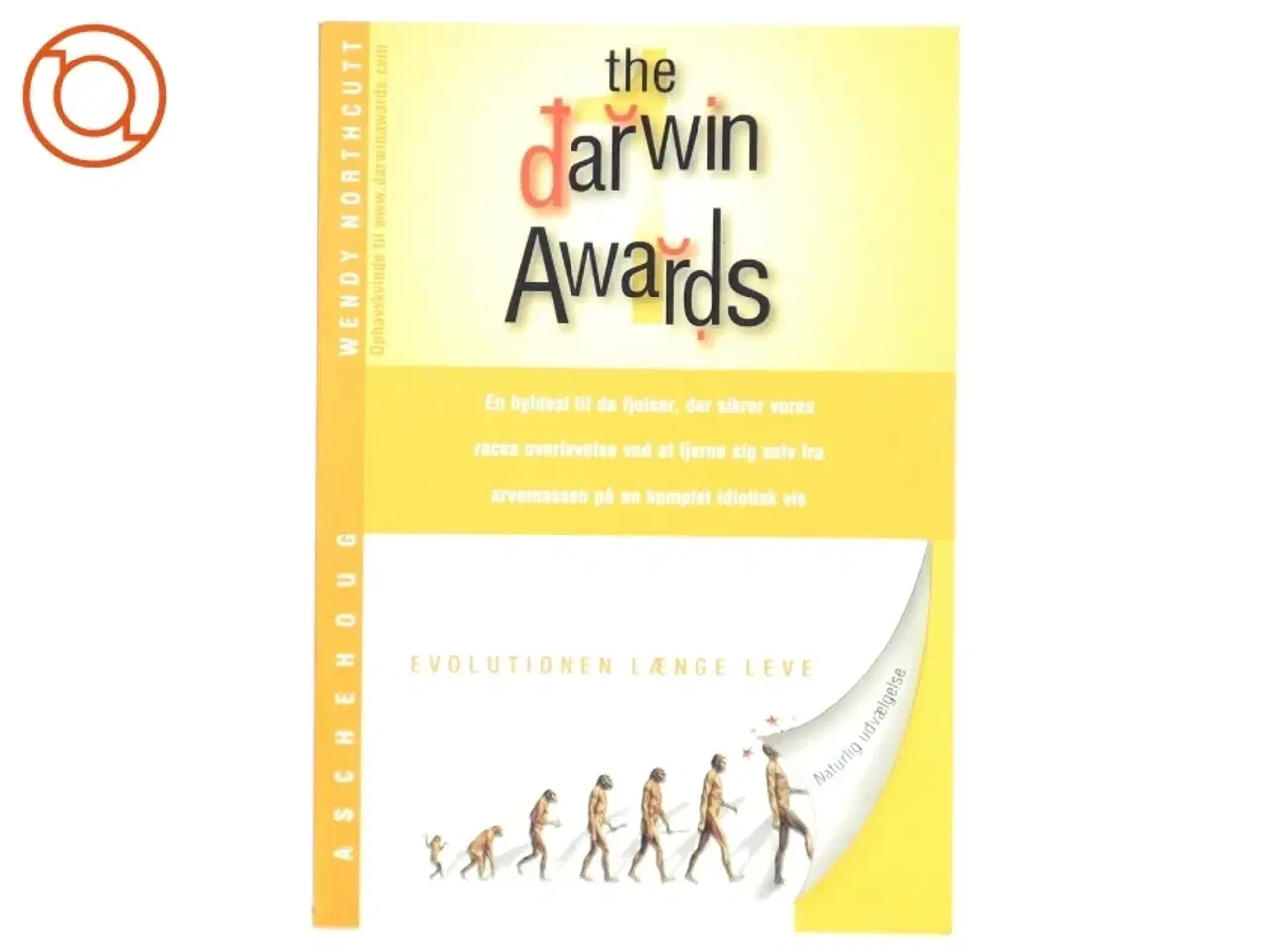 Billede 1 - The Darwin awards. Bind 1 af Wendy Northcutt (Bog)