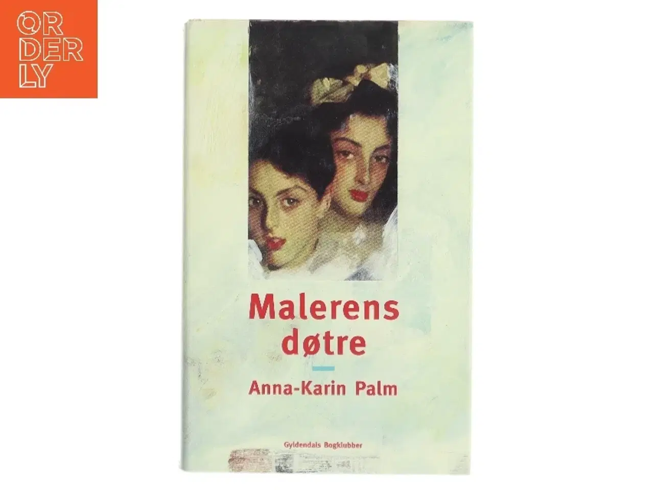 Billede 1 - Malerens døtre af Anna-Karin Palm (Bog)