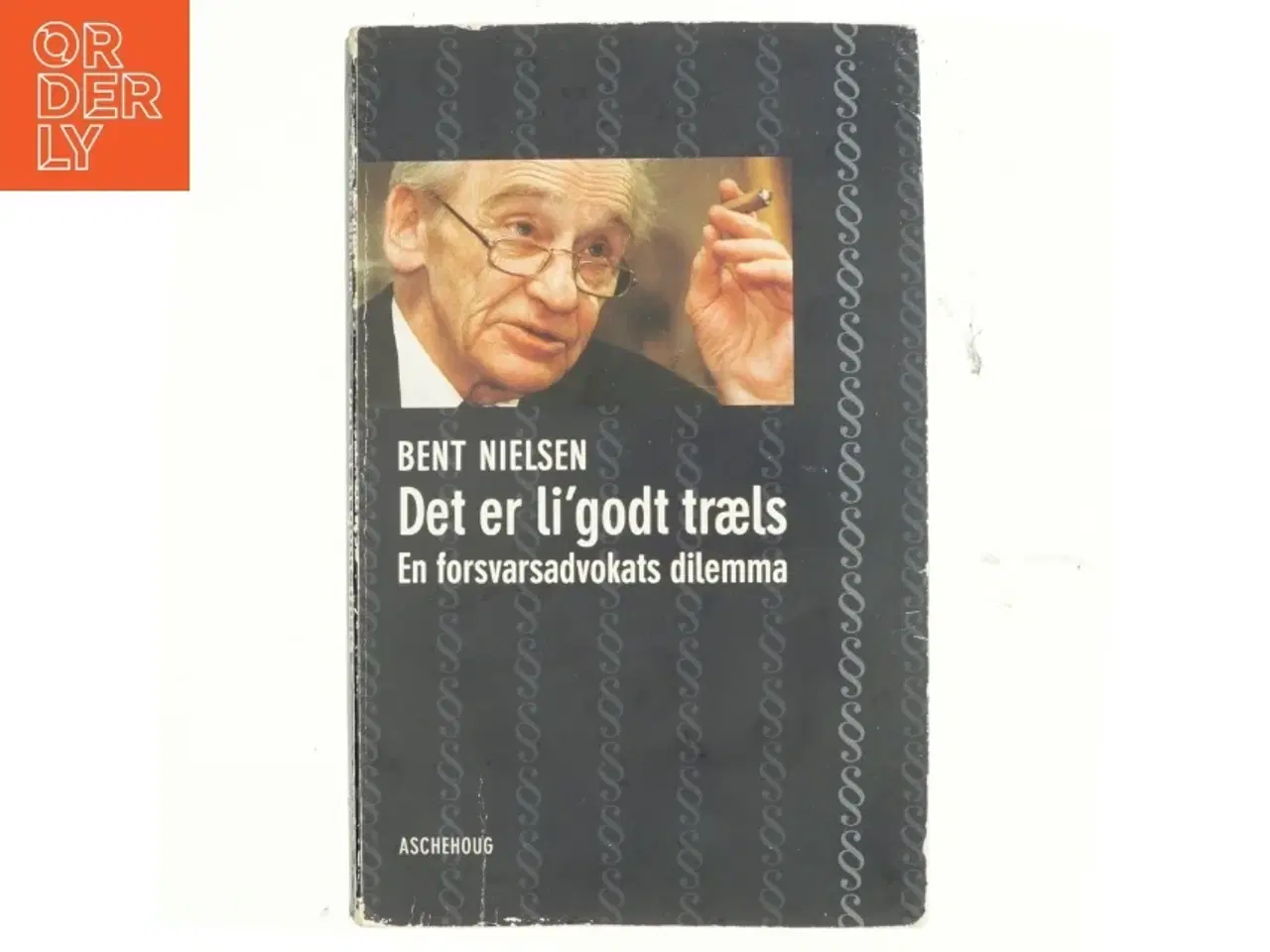 Billede 1 - Det er li&#39;godt træls : en forsvarsadvokats dilemma af Bent Nielsen (f. 1927) (Bog)
