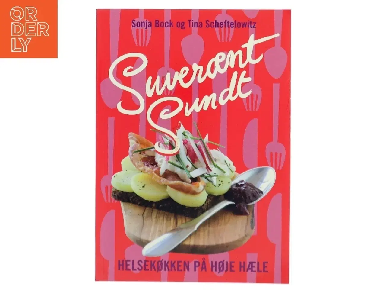 Billede 1 - Suverænt sundt : helsekøkken på høje hæle : salater, sandwich, smørrebrød, supper, bakker, brød, desserter &am