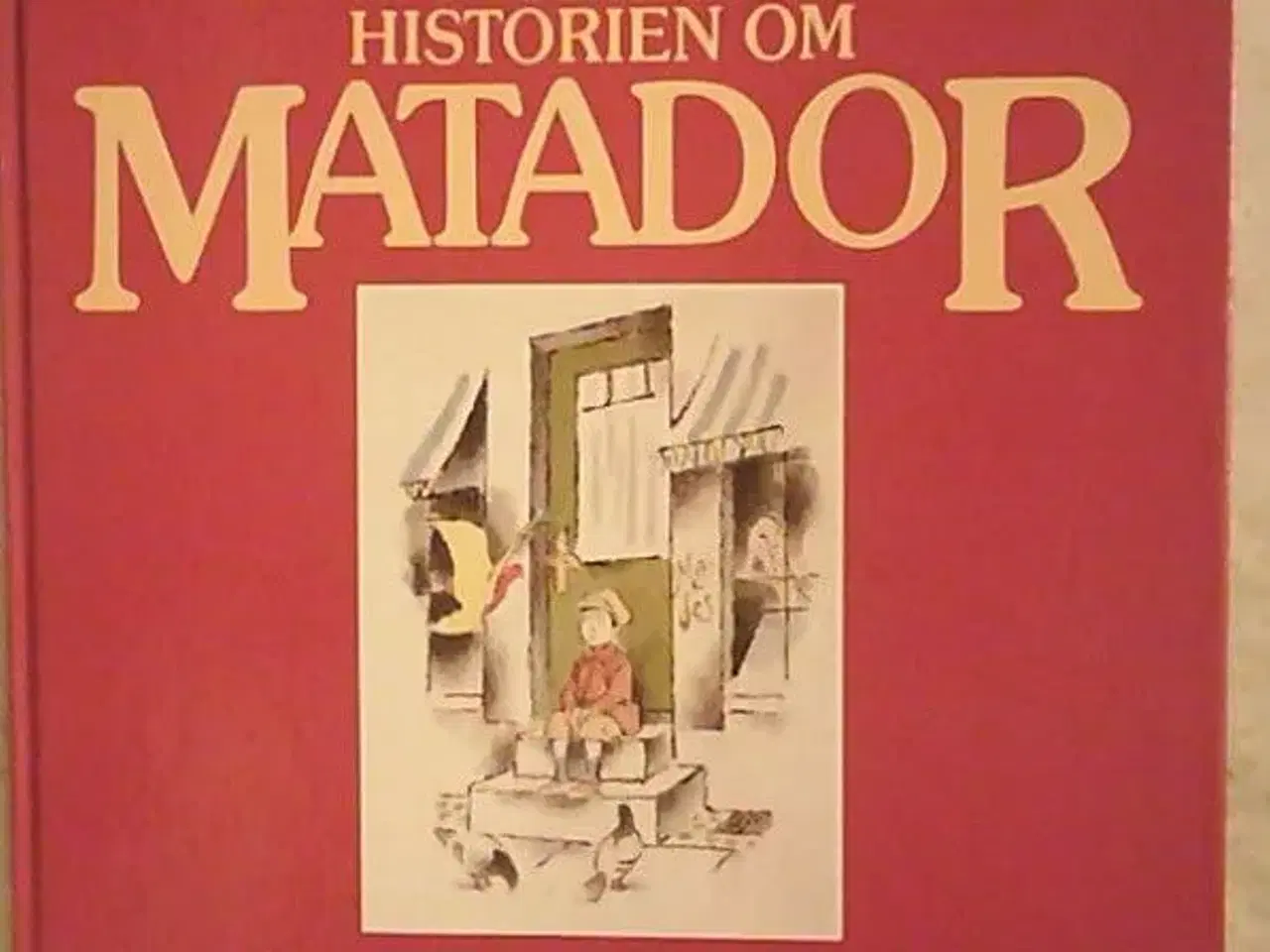 Billede 1 - Matador - Historien om Matador