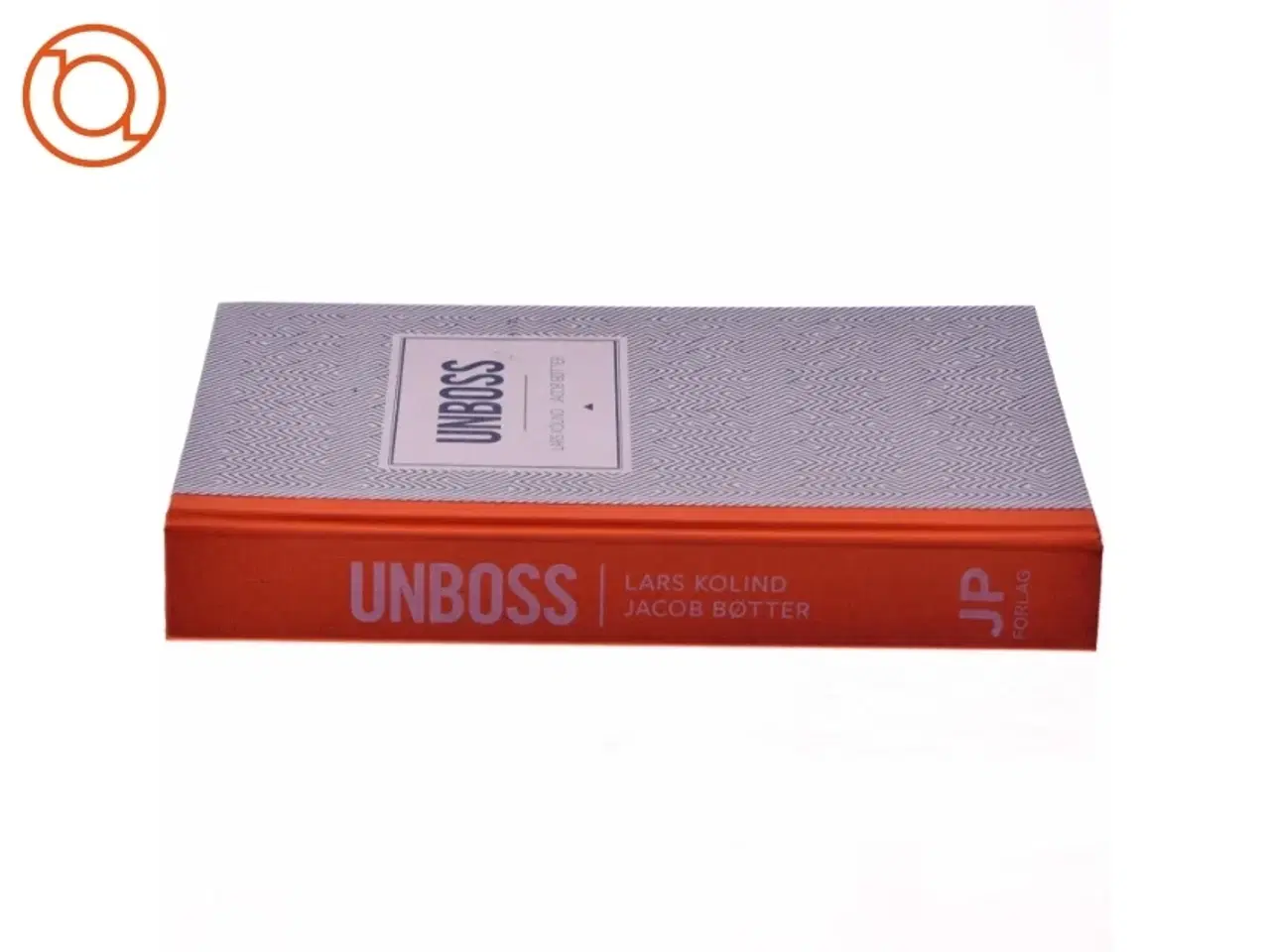 Billede 2 - Unboss af Lars Kolind (Bog)