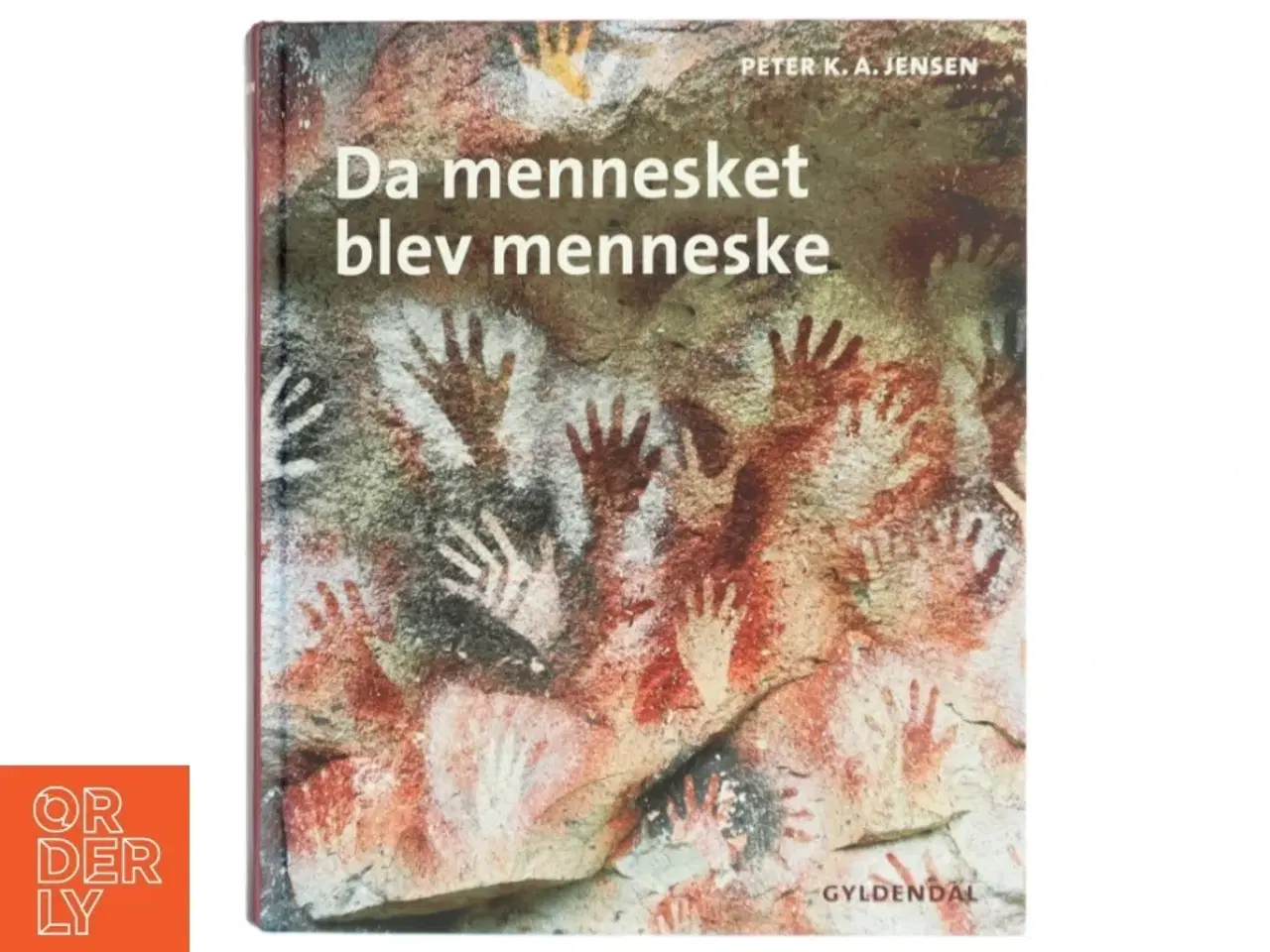 Billede 1 - &#39;Da mennesket blev menneske&#39; af Peter K. A. Jensen (f. 1951) (bog) fra Gyldendal