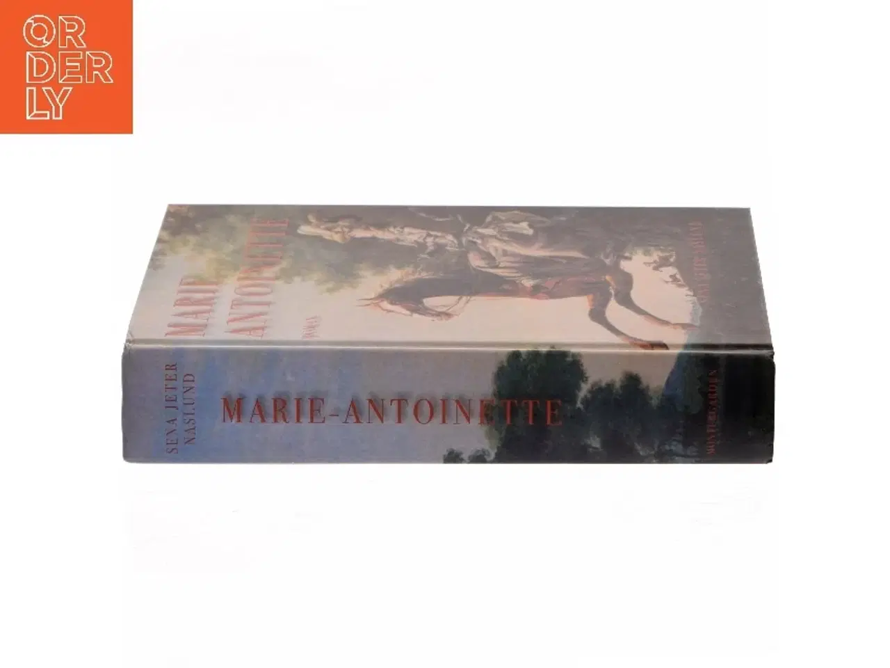 Billede 2 - Marie-Antoinette : roman af Sena Jeter Naslund (Bog)