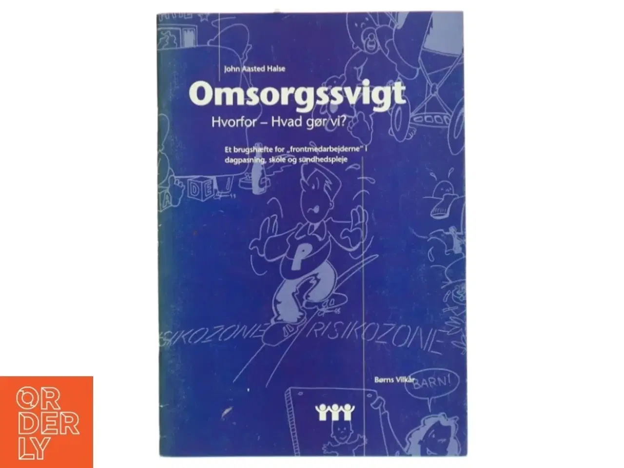 Billede 1 - Omsorgssvigt af John Aasted Halse (Bog)