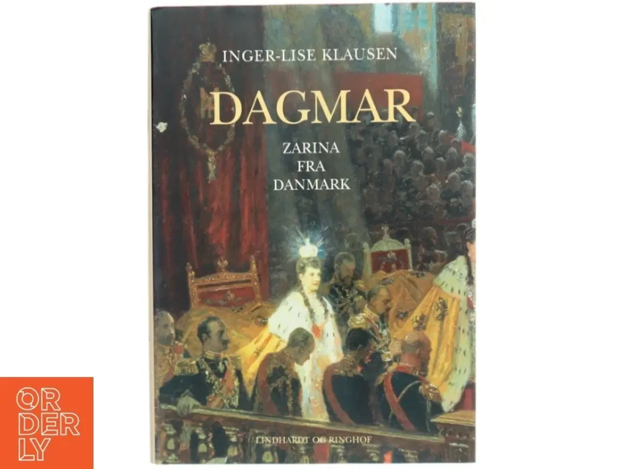 Billede 1 - Dagmar : zarina fra Danmark af Inger-Lise Klausen (Bog)