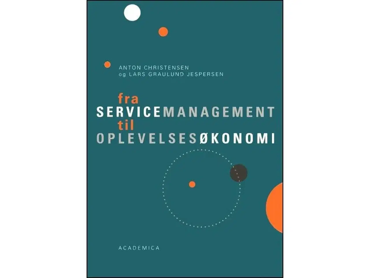 Billede 1 - Fra Servicemanagement til Oplevelsesøkonomi