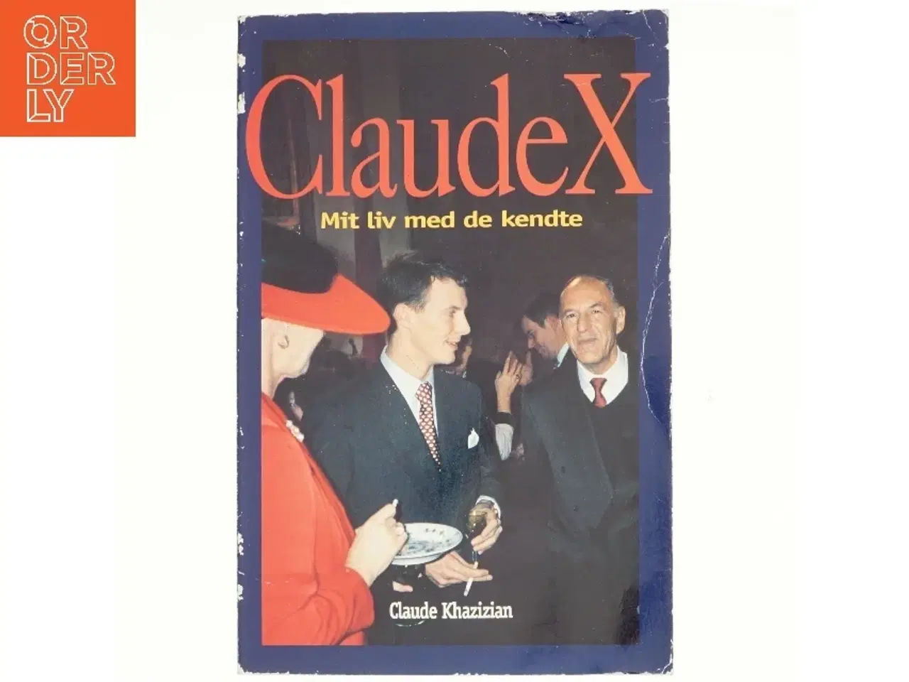 Billede 1 - Claude X : mit liv med de kendte af Claude Khazizian (Bog)