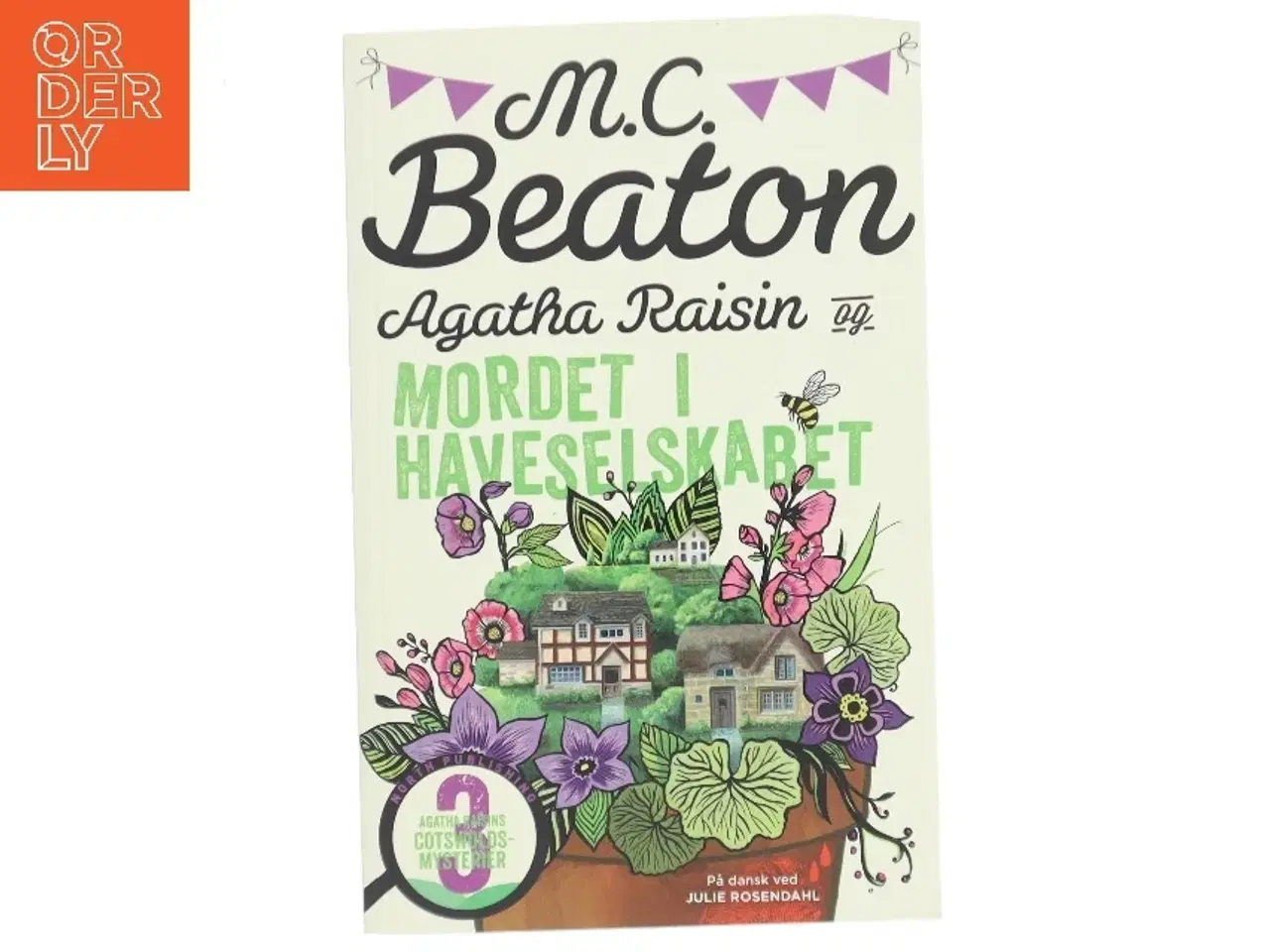 Billede 1 - Agatha Raisin og mordet i Haveselskabet : roman af M. C. Beaton (Bog)