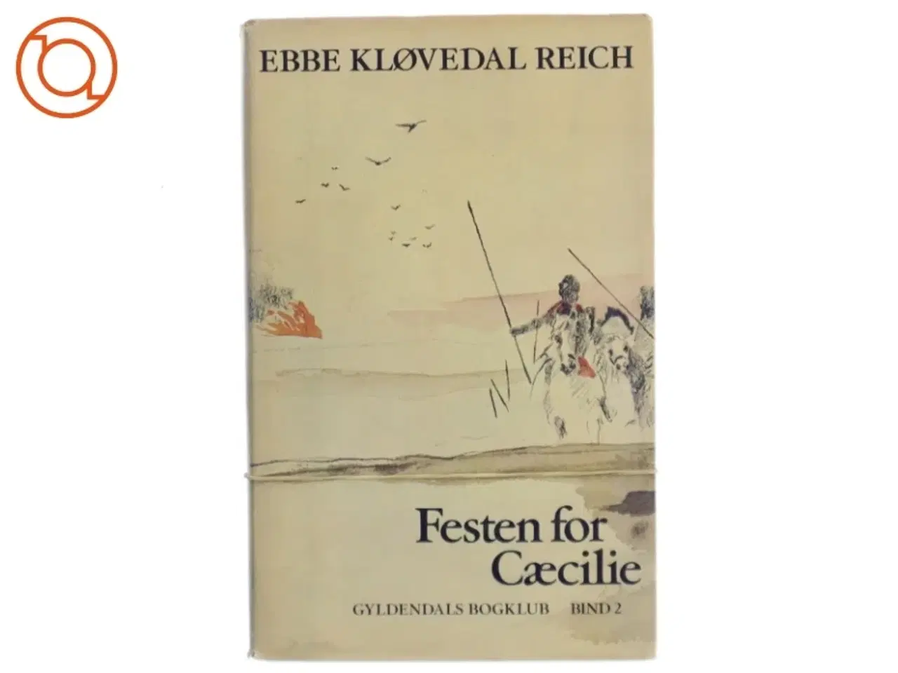 Billede 1 - Festen for Cæcilie (Bind 2) af Ebbe Kløvedal Reich (Bog)