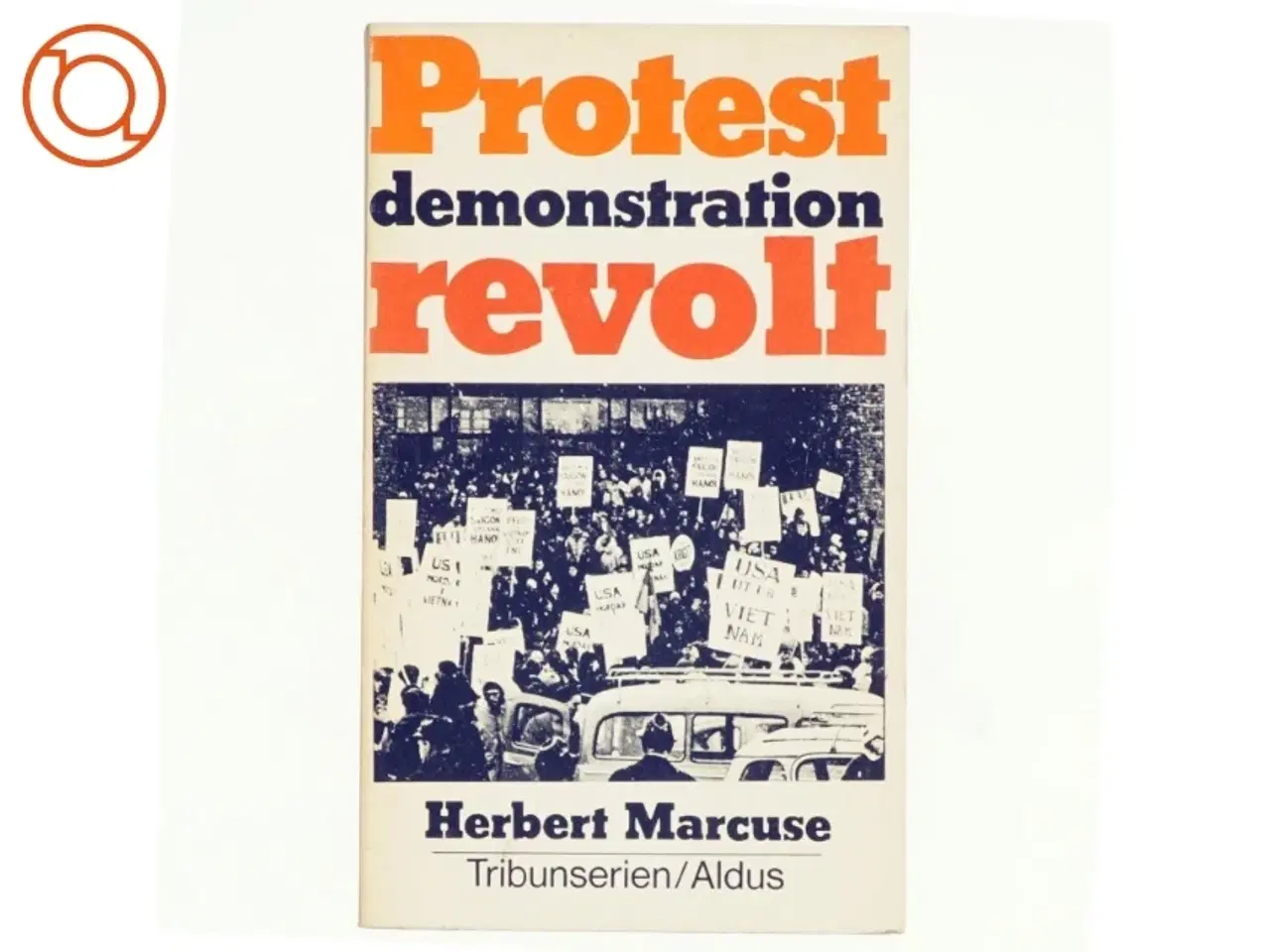 Billede 1 - Protest demonstration revolt af Herbert Marcuse (bog)