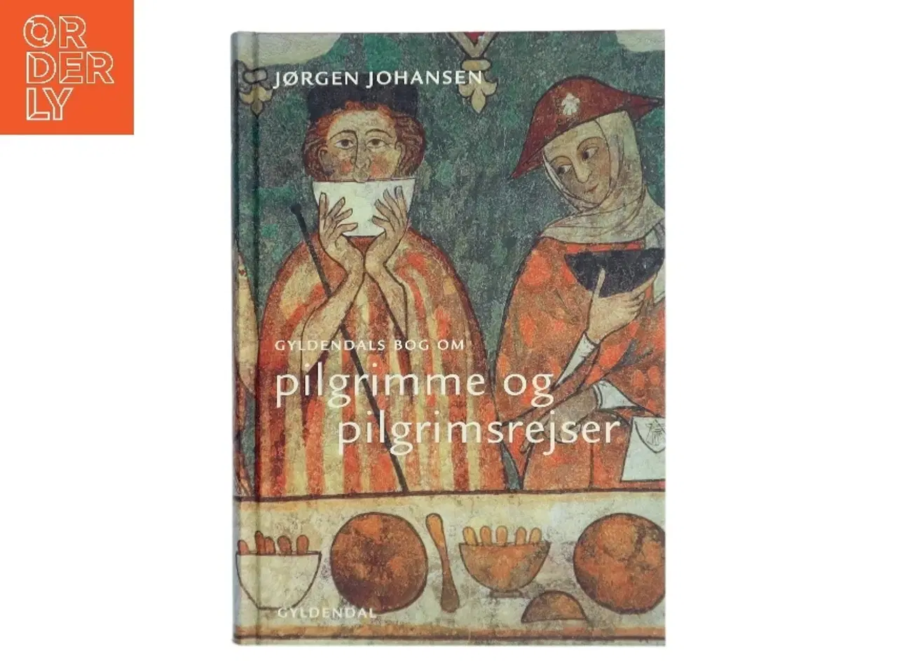 Billede 1 - Gyldendals bog om pilgrimme og pilgrimsrejser af Jørgen Johansen (f. 1941) (Bog)