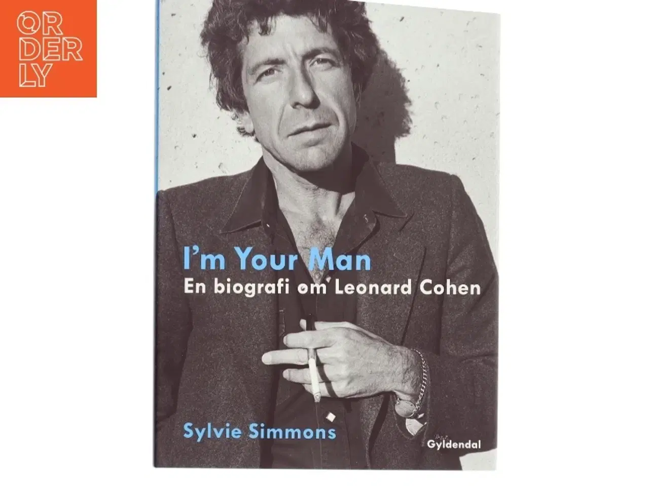 Billede 1 - I&#39;m your man : en biografi om Leonard Cohen af Sylvie Simmons (Bog)