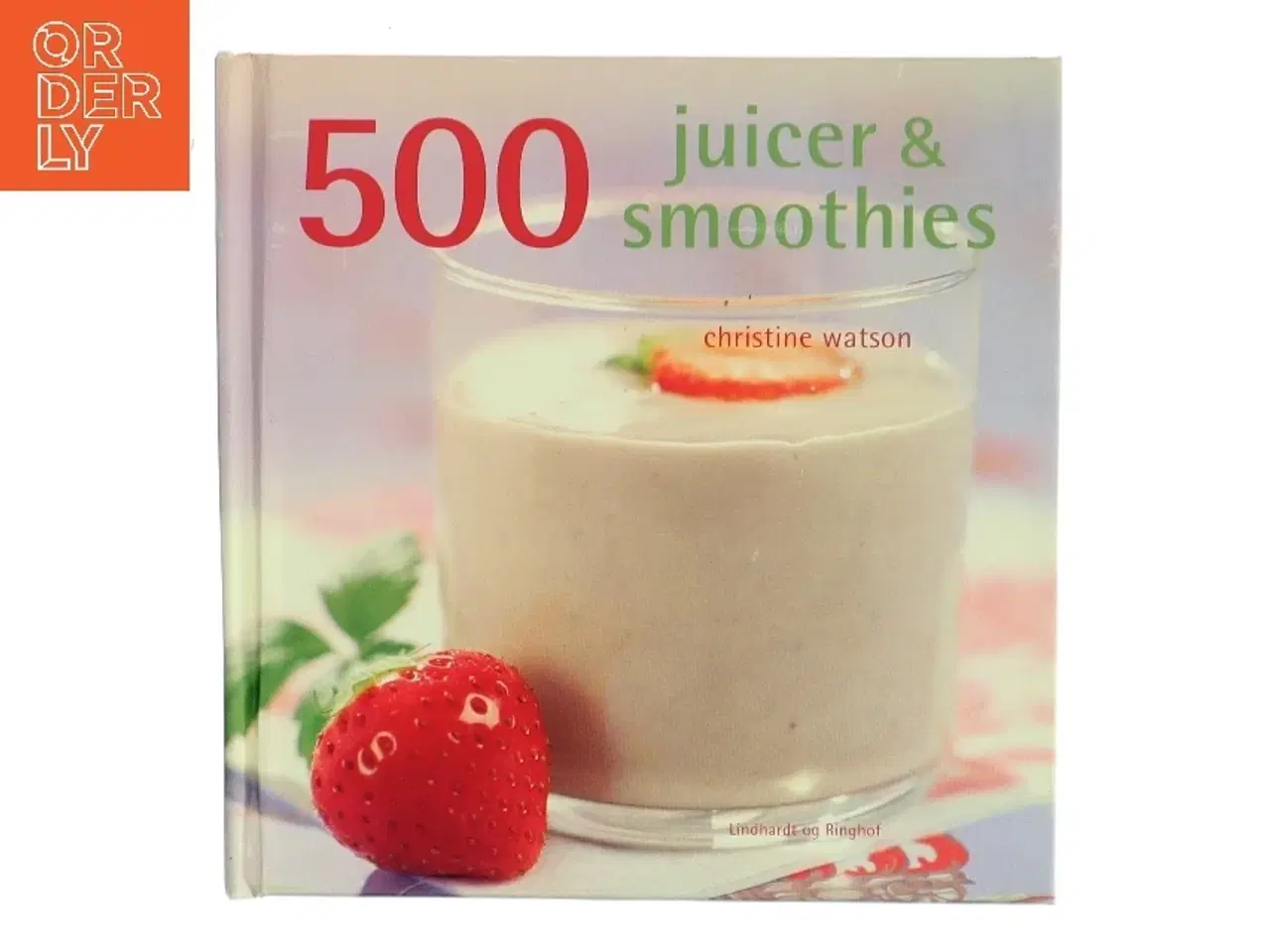 Billede 1 - 500 juicer & smoothies af Christine Watson (Bog)