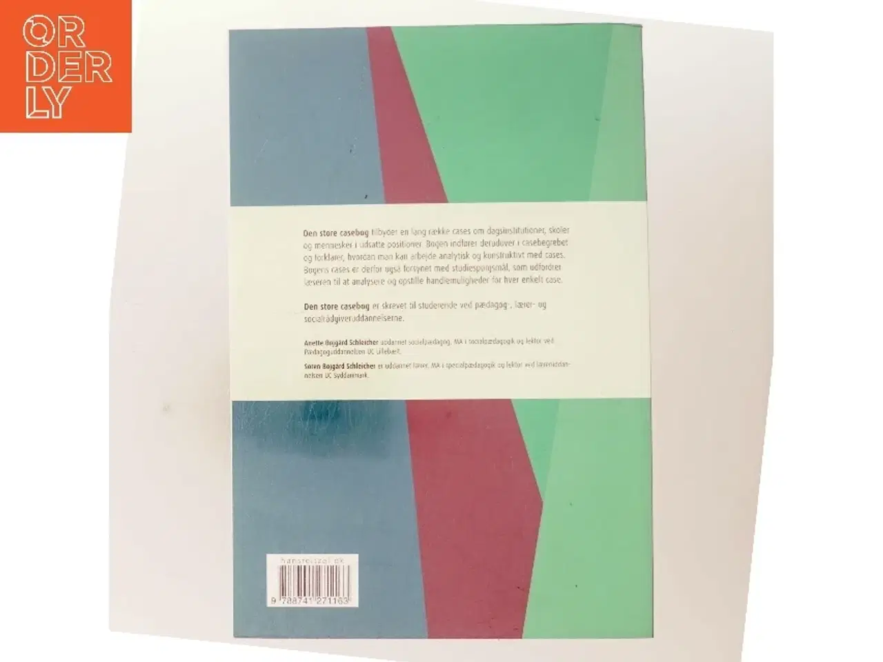 Billede 3 - Den store casebog : om børn, unge og voksne i skoler og institutioner af Anette Bøjgård Schleicher (Bog)