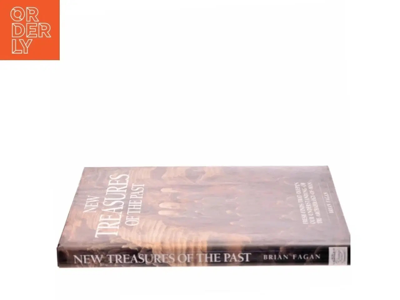 Billede 2 - New treasures of the past : fresh finds that deepen our understanding of the archaeology of man af Brian M. Fagan (Bog)