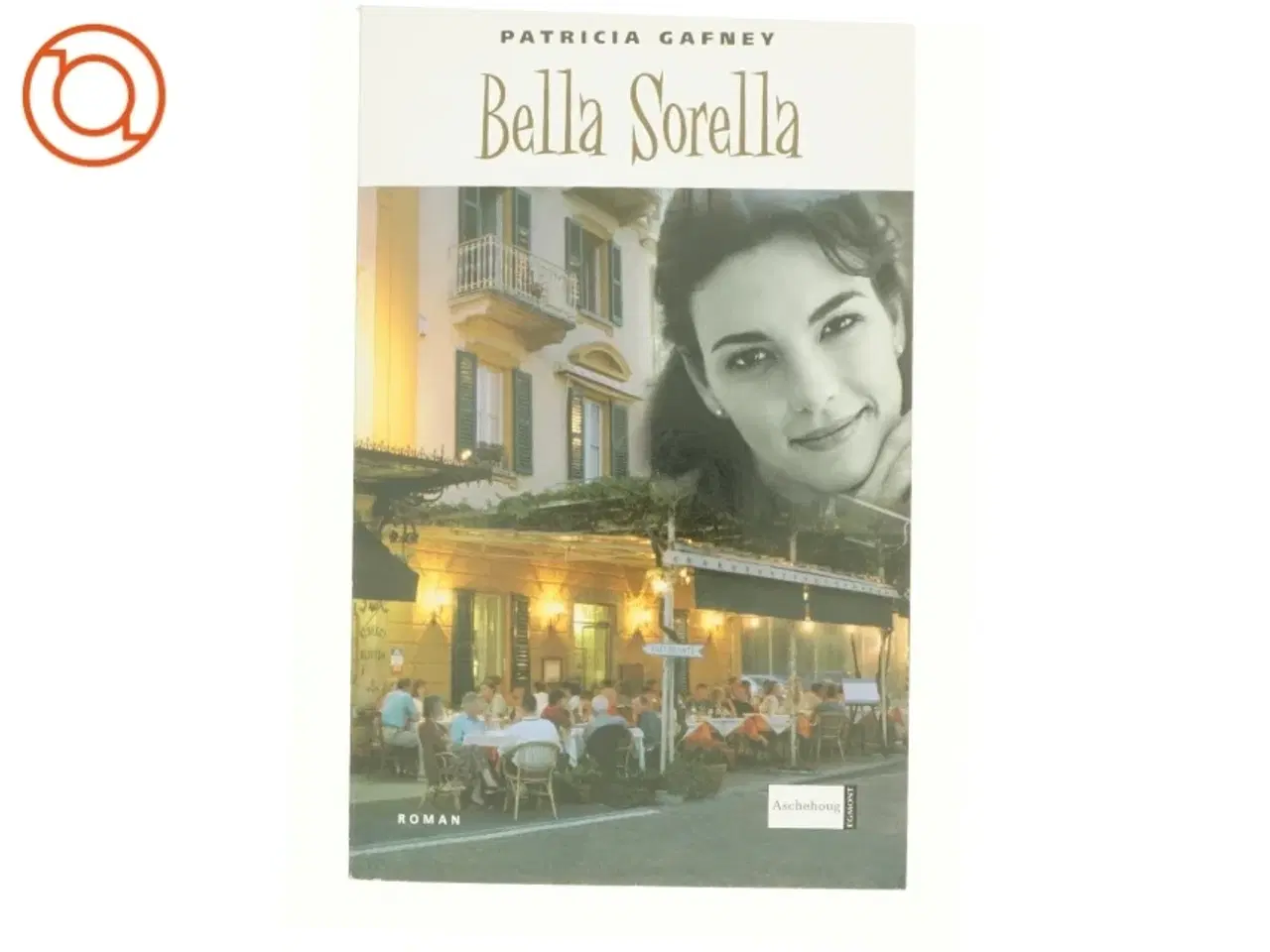 Billede 1 - Bella Sorella af Patricia Gaffney (Bog)