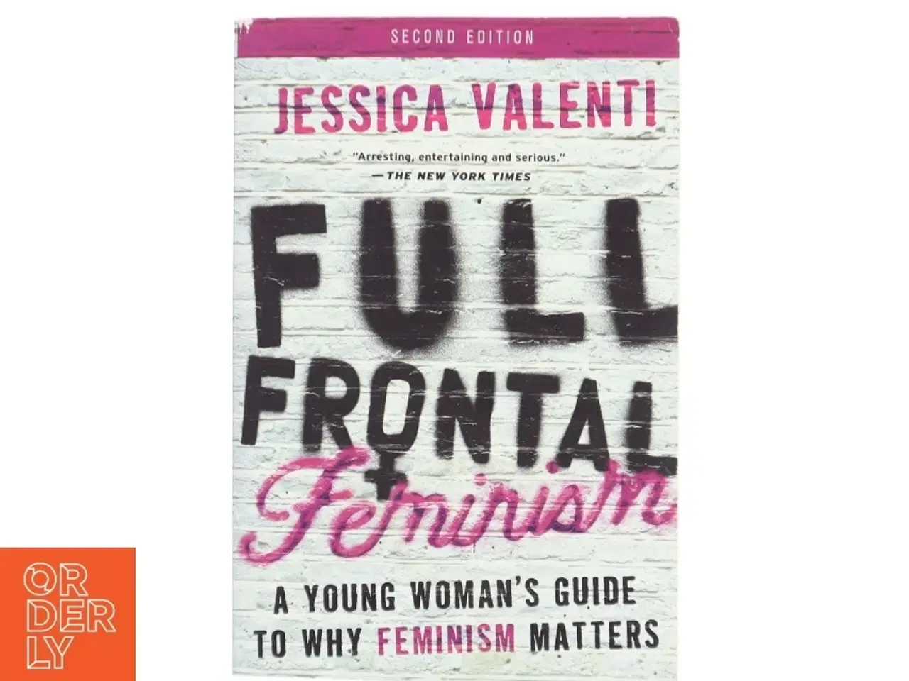 Billede 1 - Full Frontal Feminism af Jessica Valenti (Bog)