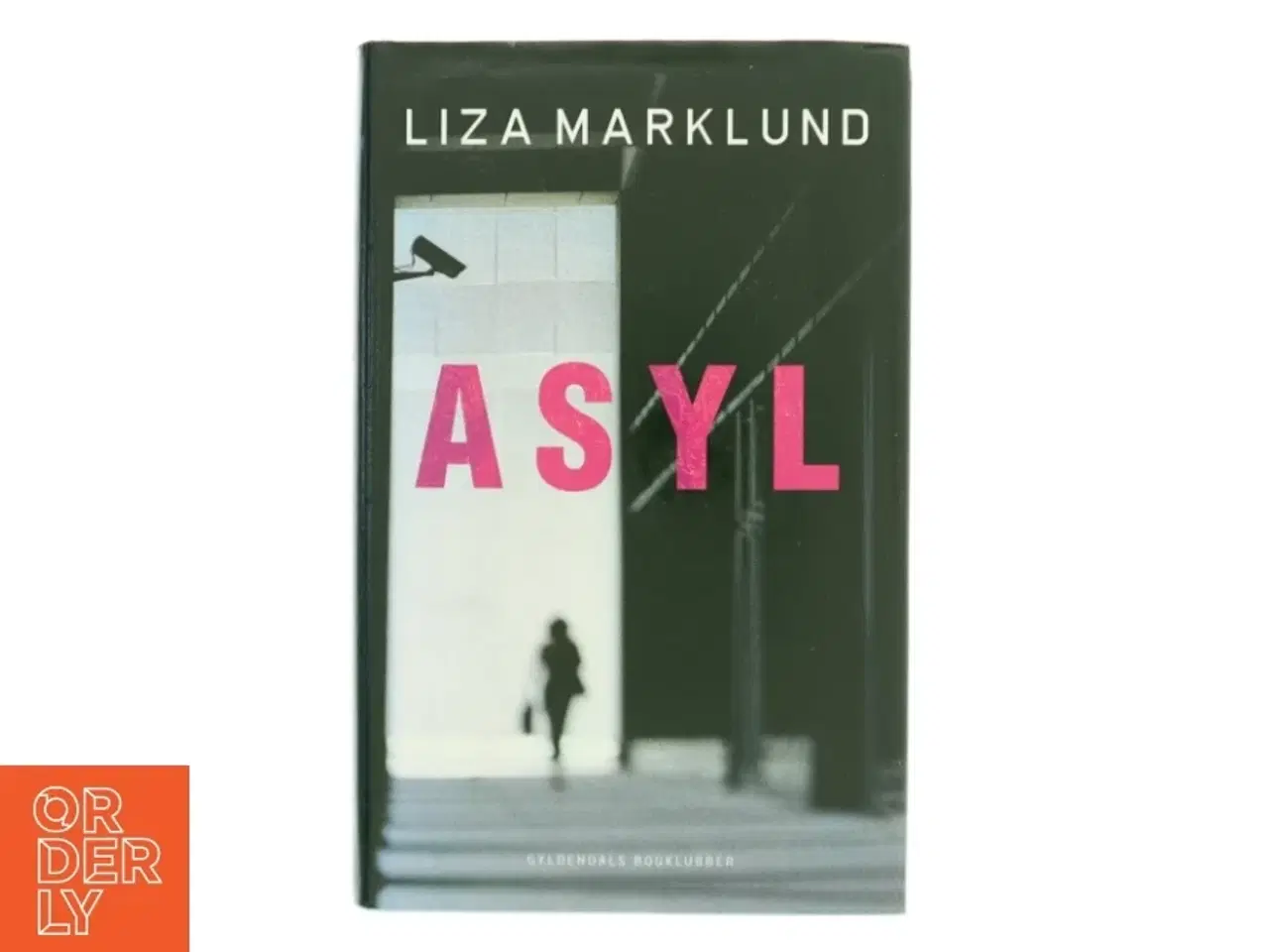 Billede 1 - Asyl af Liza Marklund (Bog)